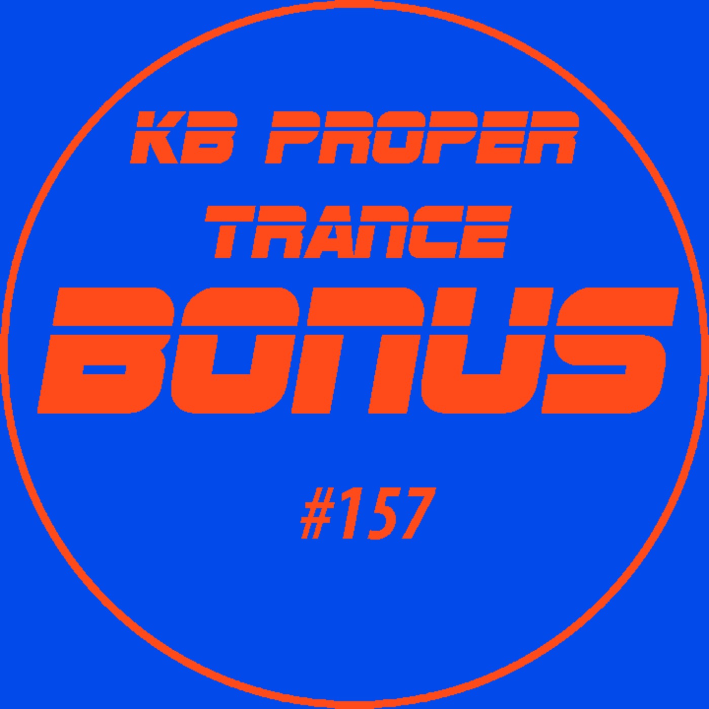 KB Proper Trance - Show #157
