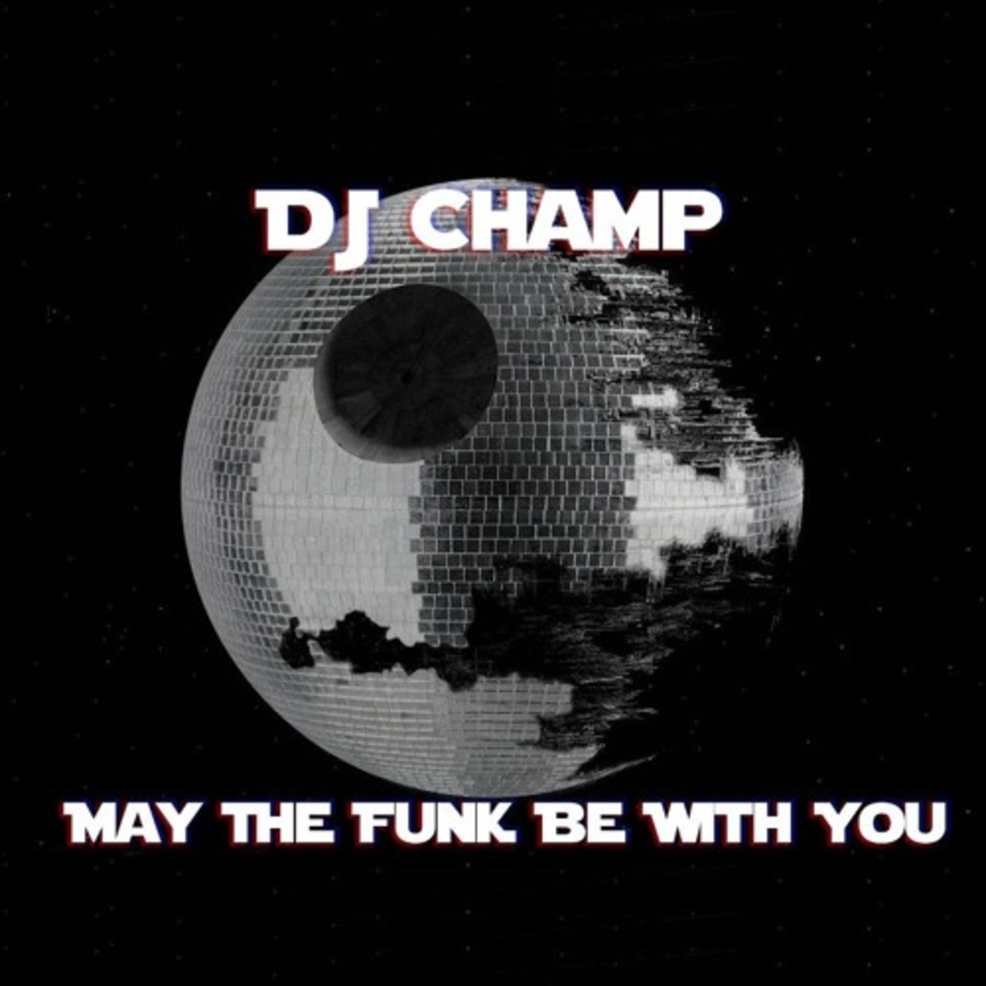 DJ Champ - May The Funk Be With You