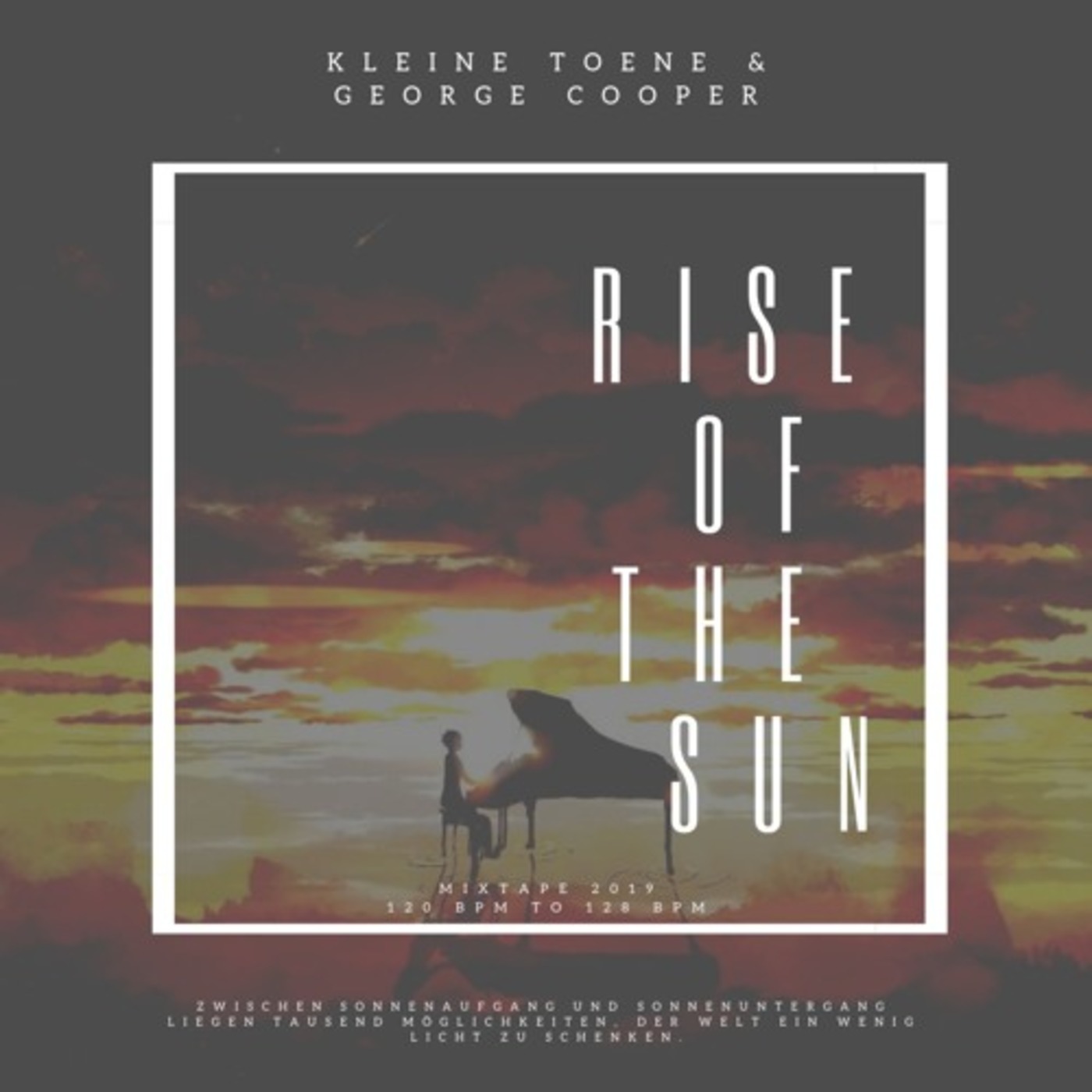 rise of the sun Mixtape 2019 by KLEINE TOENE and George Cooper