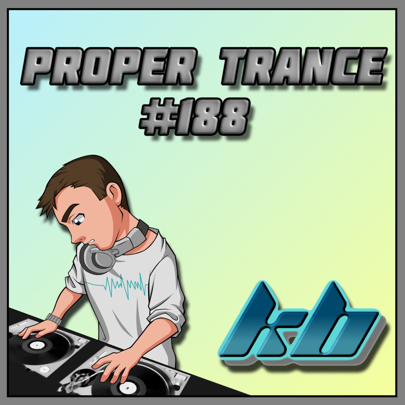 KB Proper Trance - Show #188