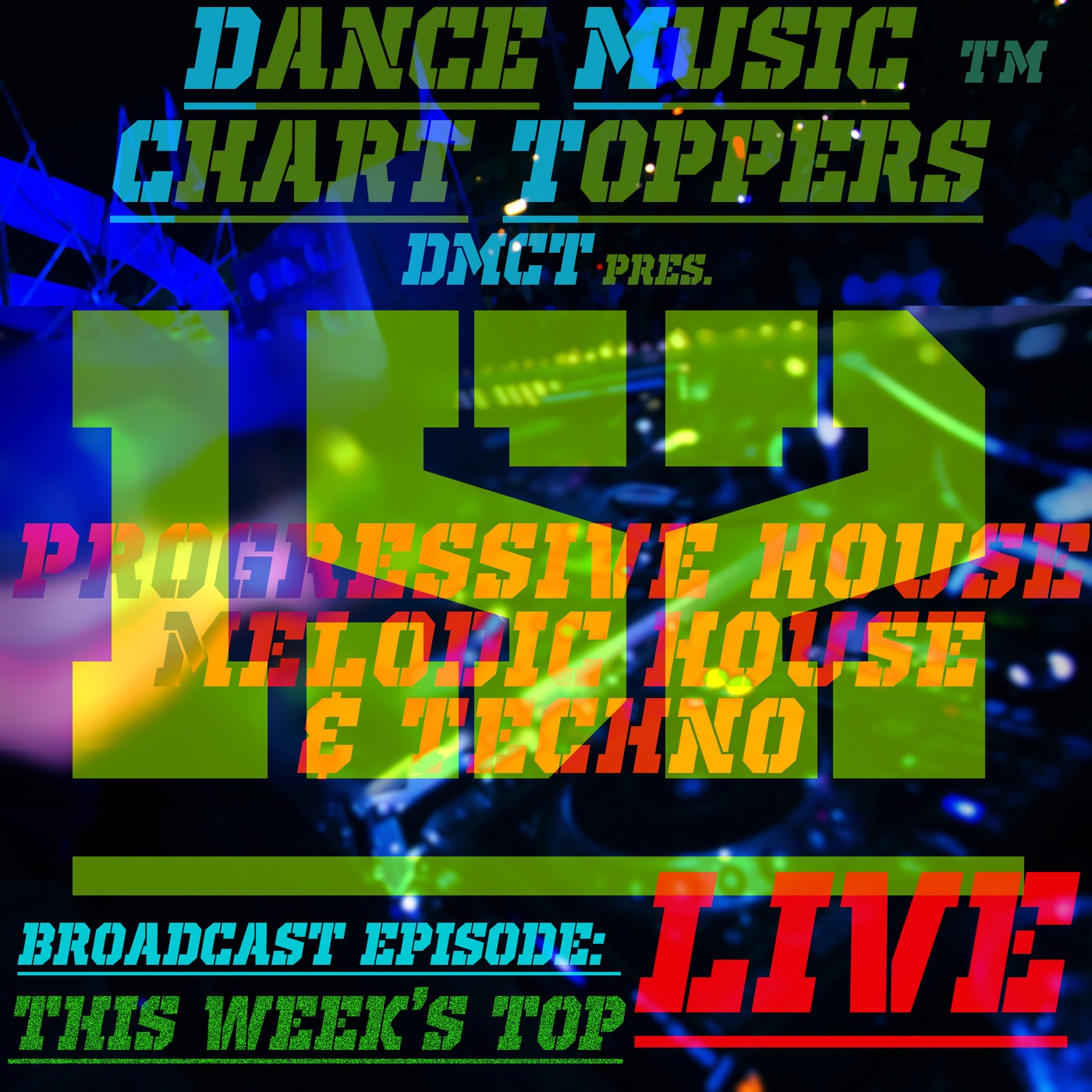 LIVE Broadcast Of Dance Music Chart Toppersâ„¢
