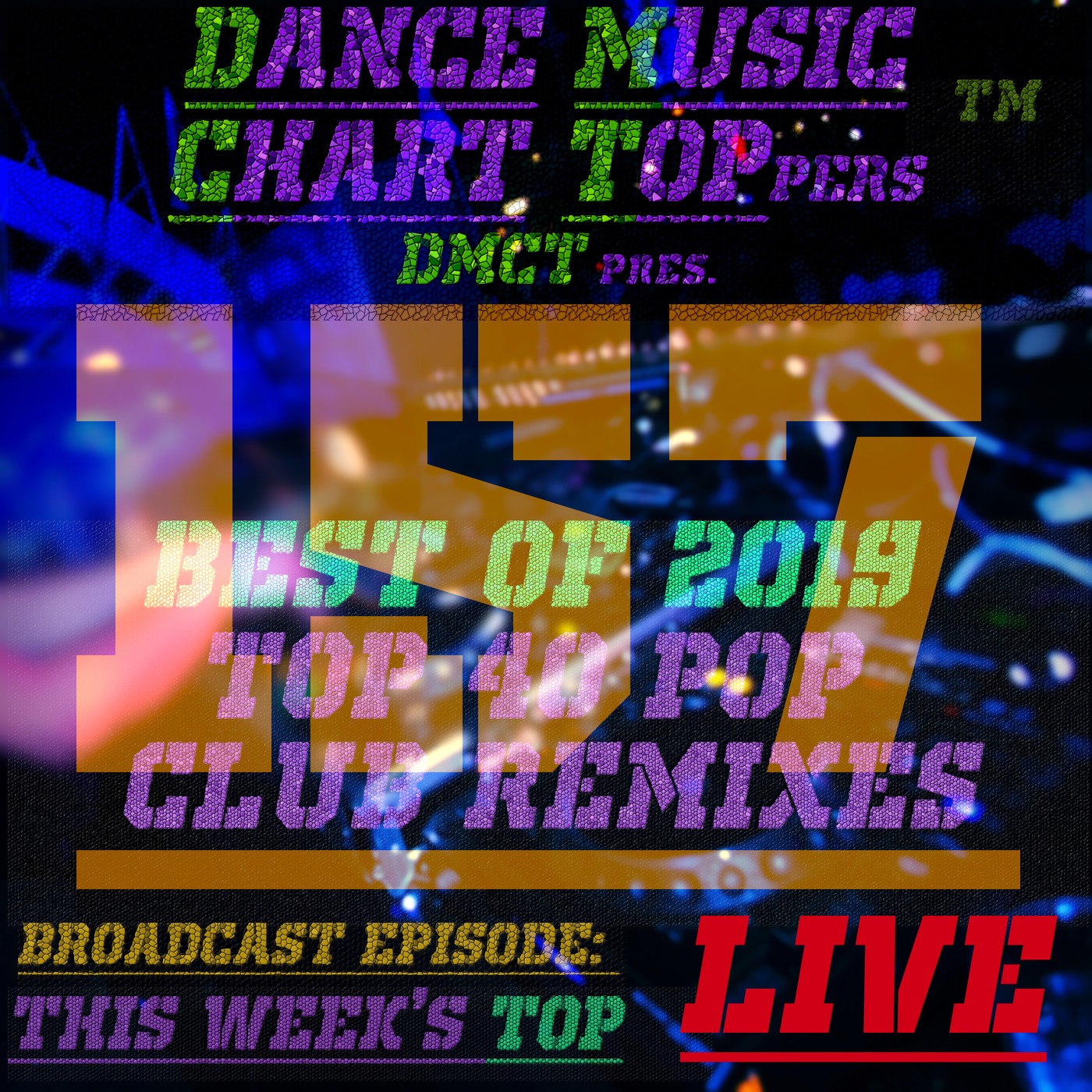 LIVE Broadcast Of Dance Music Chart Toppersâ„¢