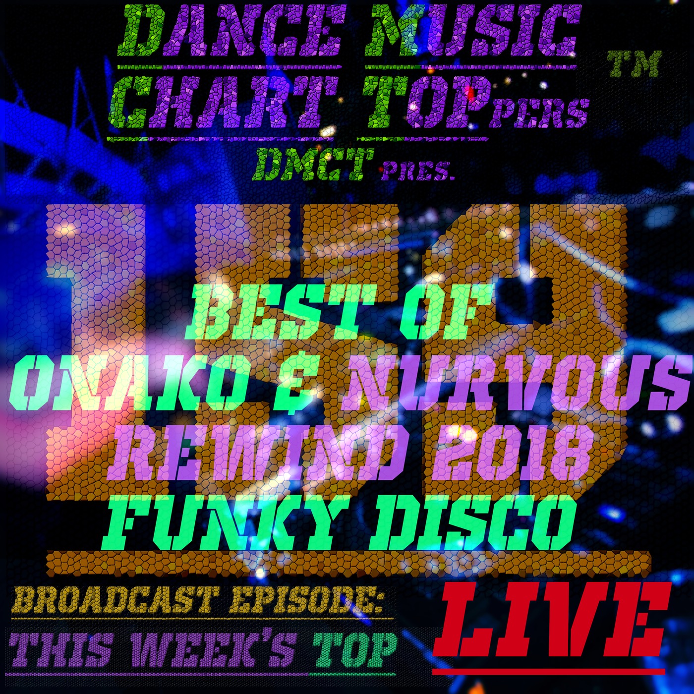 LIVE Broadcast Of Dance Music Chart Toppersâ„¢