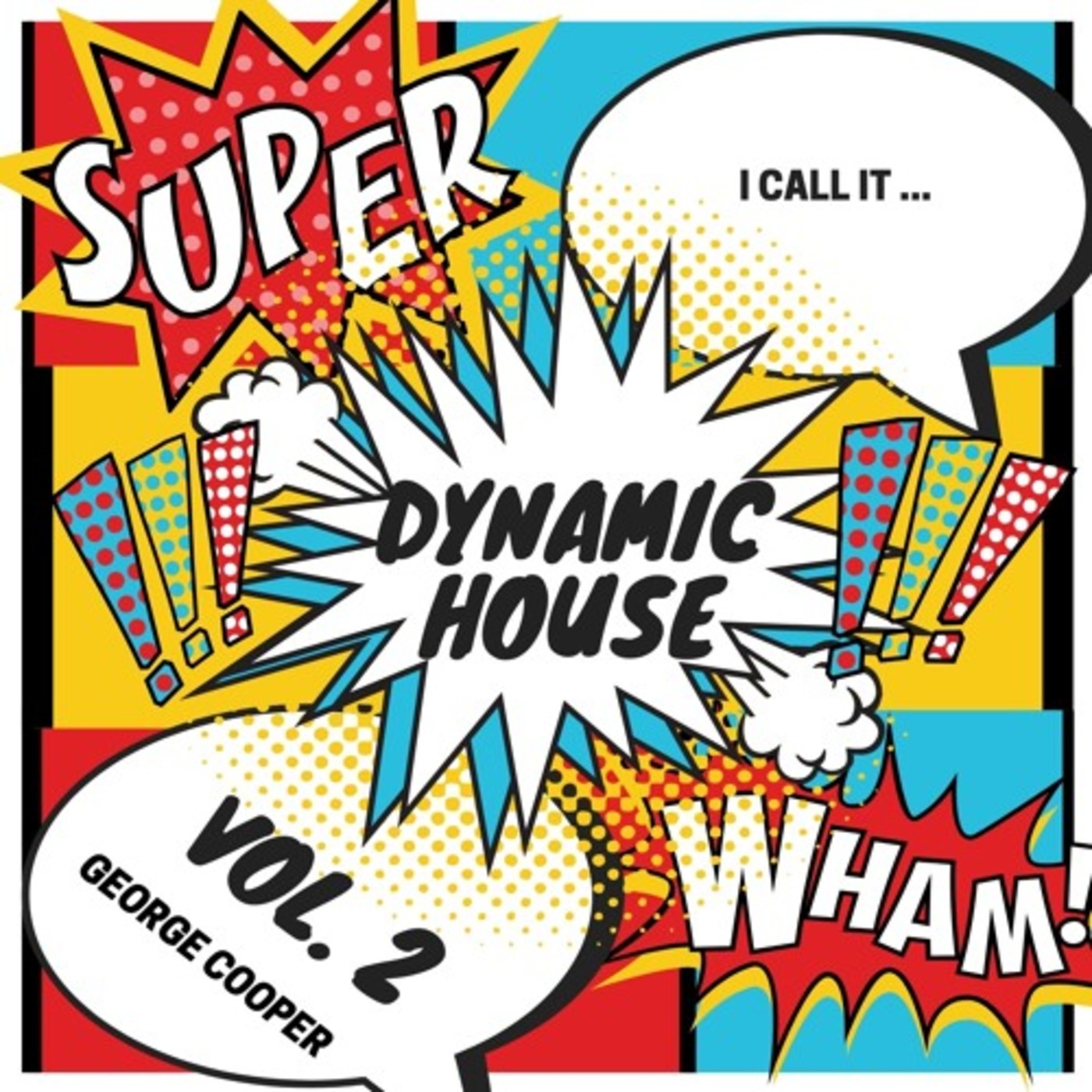 I Call It Dynamic HOUSE Vol. 2 by George Cooper