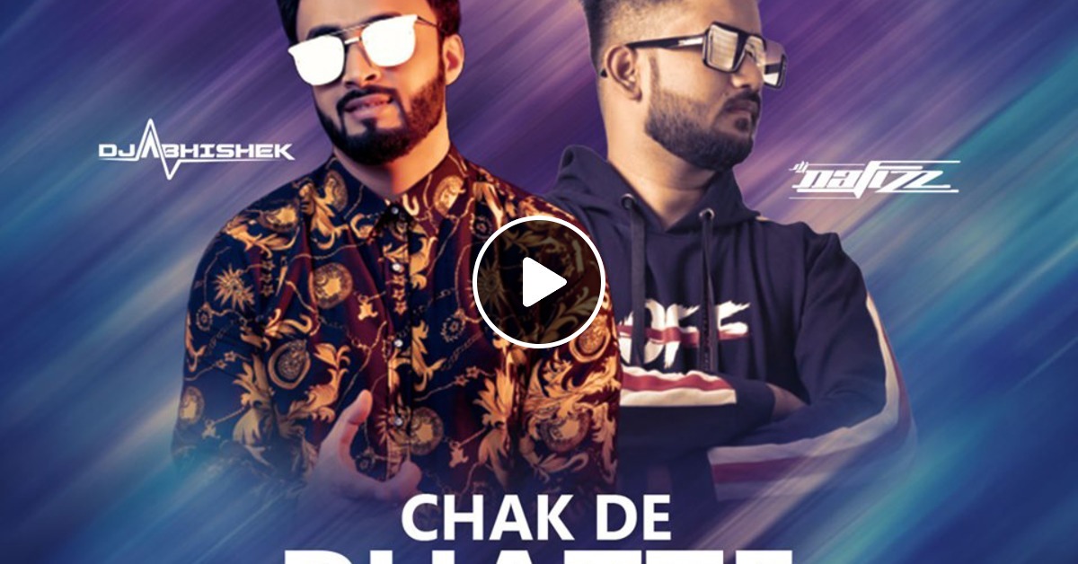 Chak De Phatte (Desi Bounce Remix) DJ Abhishek & DJ Nafizz MP3Virus