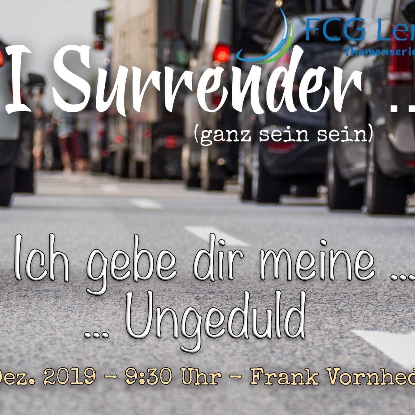 I Surrender ... meine Ungeduld [Post 254]