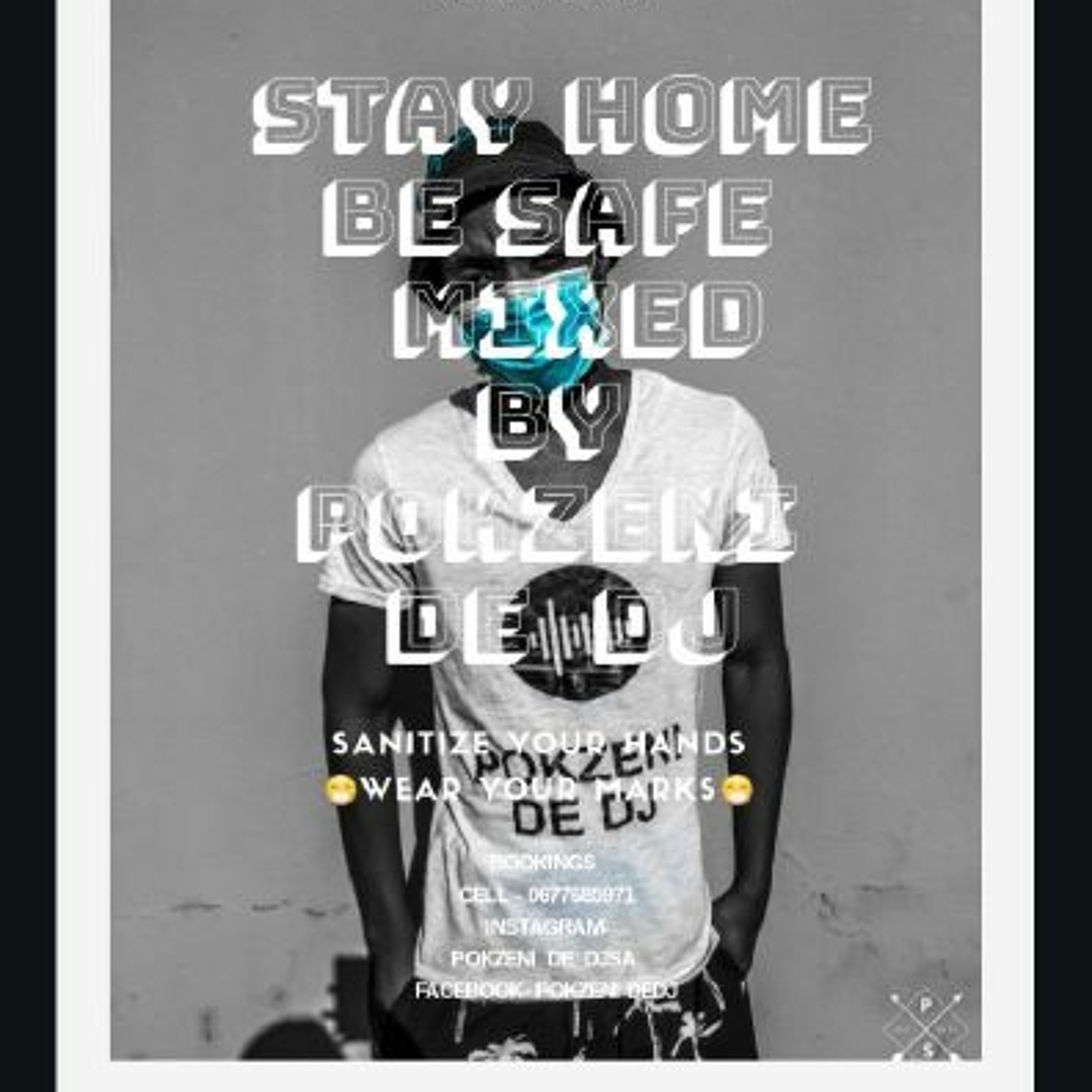 Stay Home & Be Safe Mixed & Compiled By Pokzeni De Dj