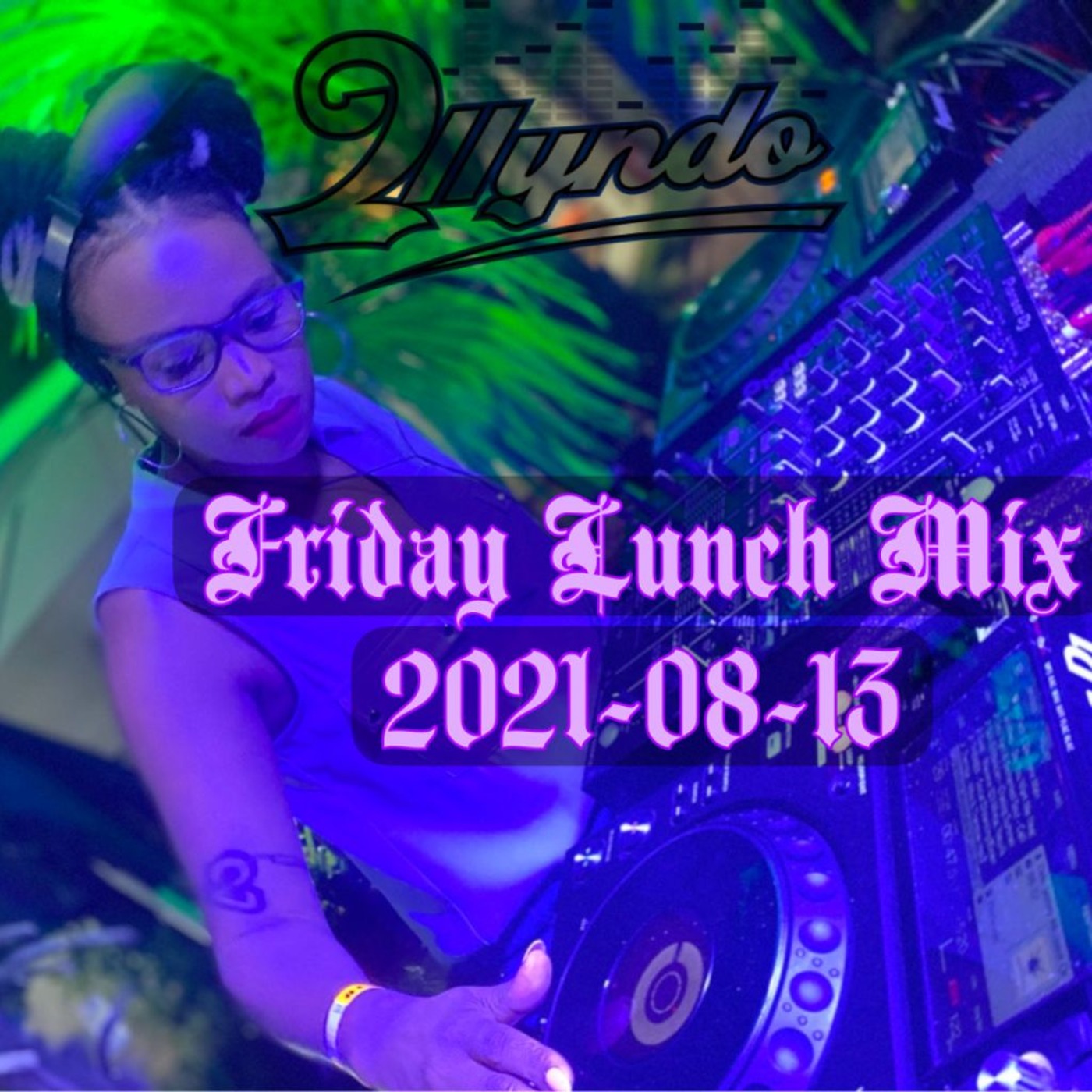 Friday Lunch Mix_2021-08-13