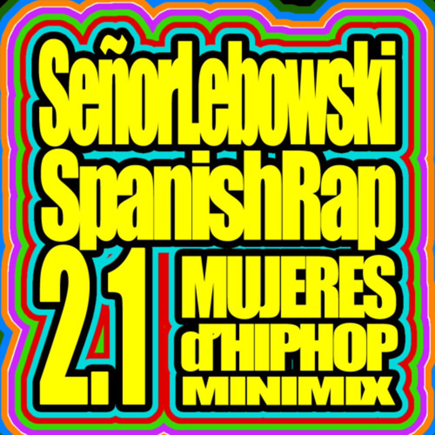 Spanish Hip Hop Mixes - DJ Senor Lebowski