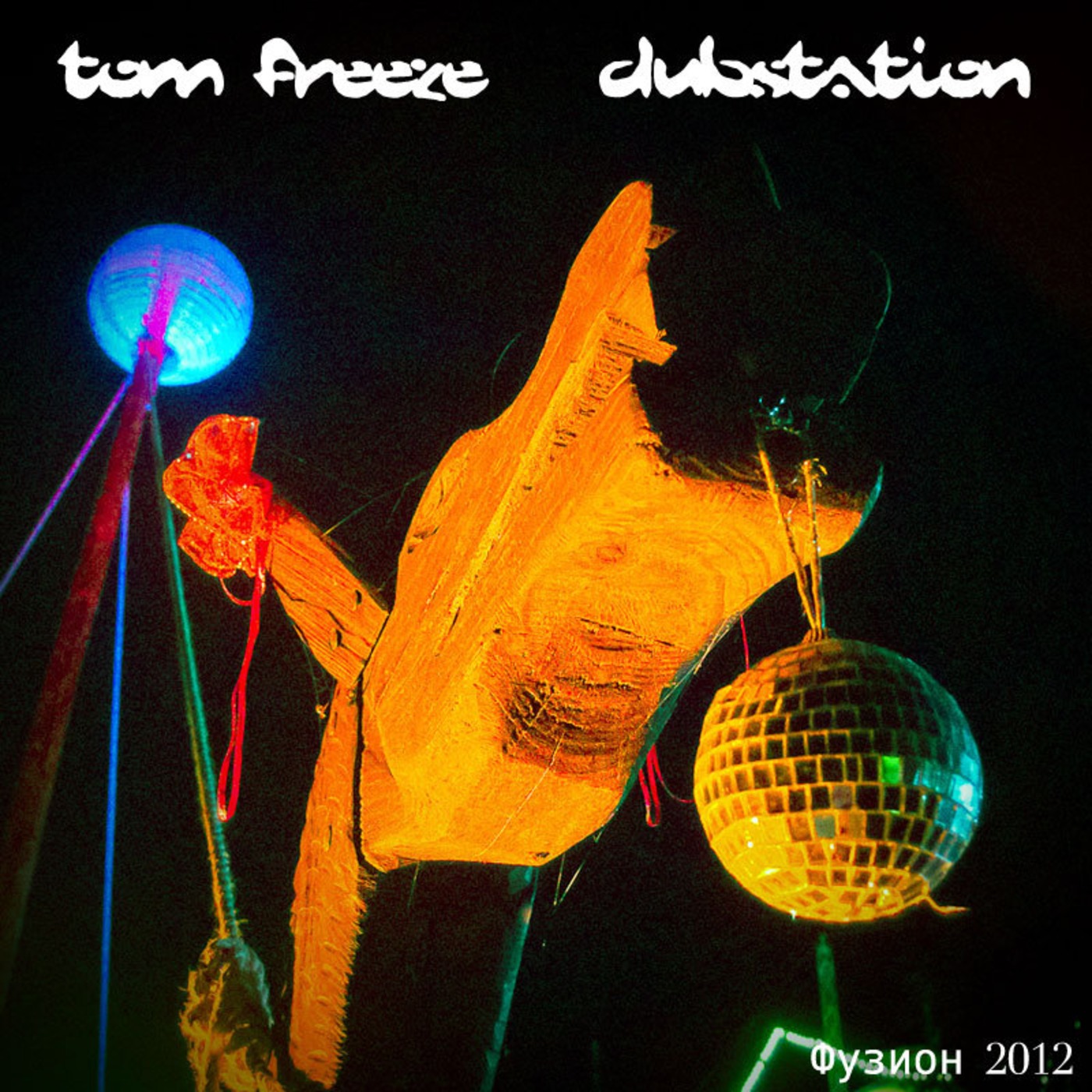 Tom Freeze - Fusion 2012 Dubstation