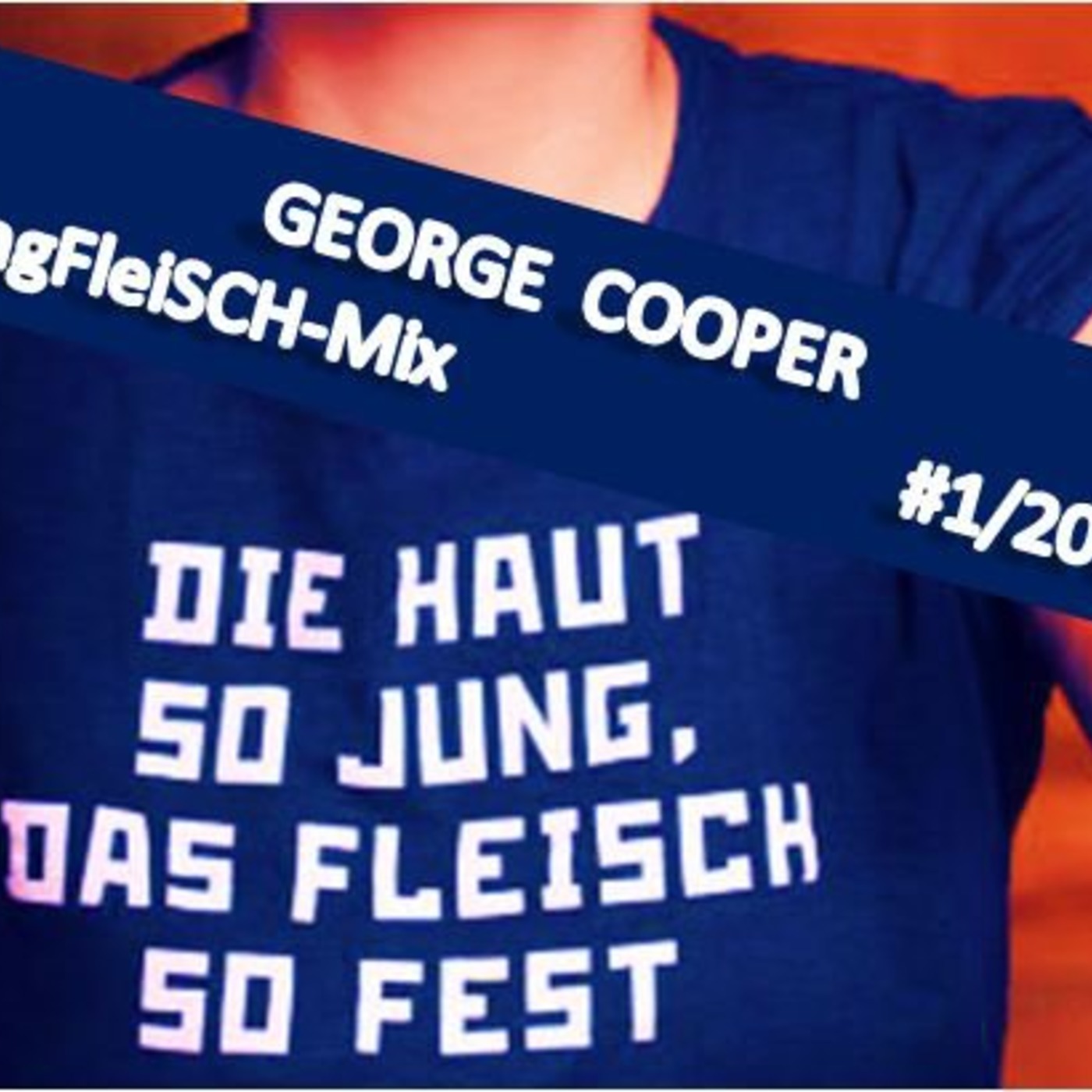 JungFleisch-Mix #1 - 2013 by George Cooper