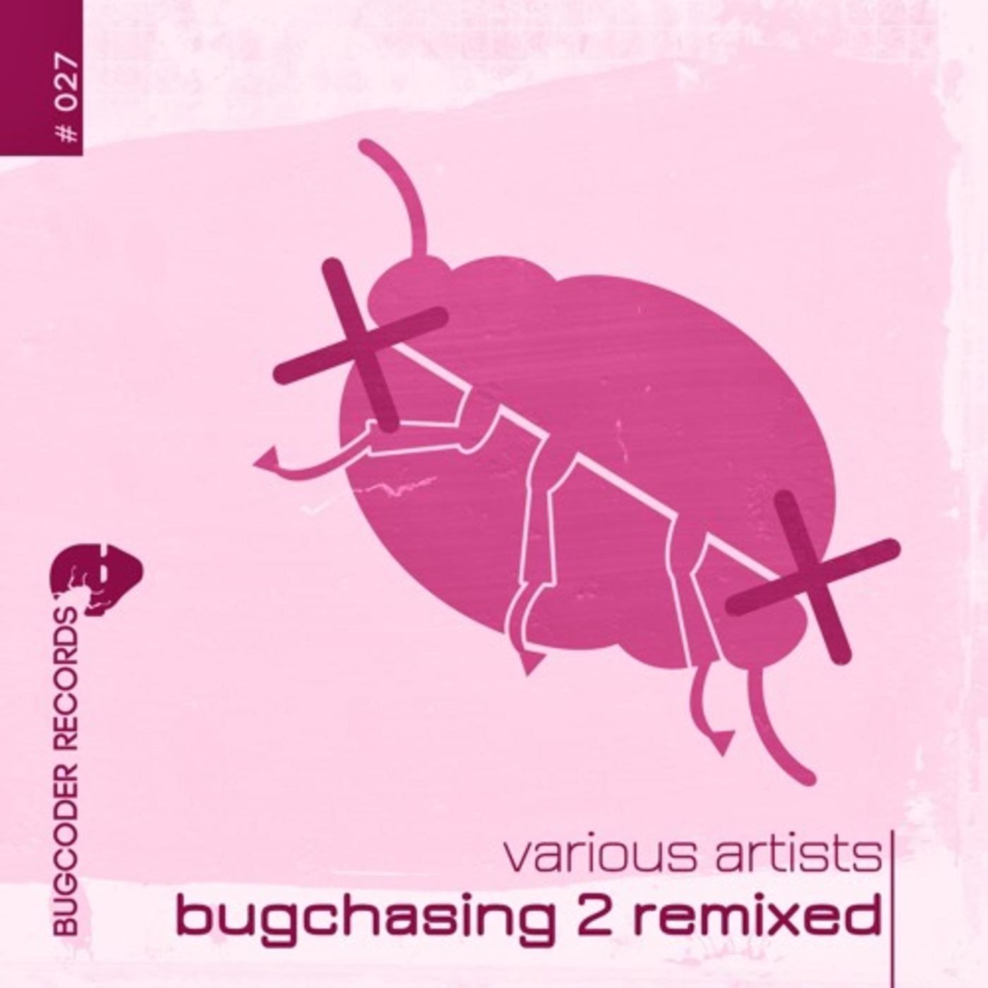 Various Artists - Bugchasing 2 Remixed (BCR027)