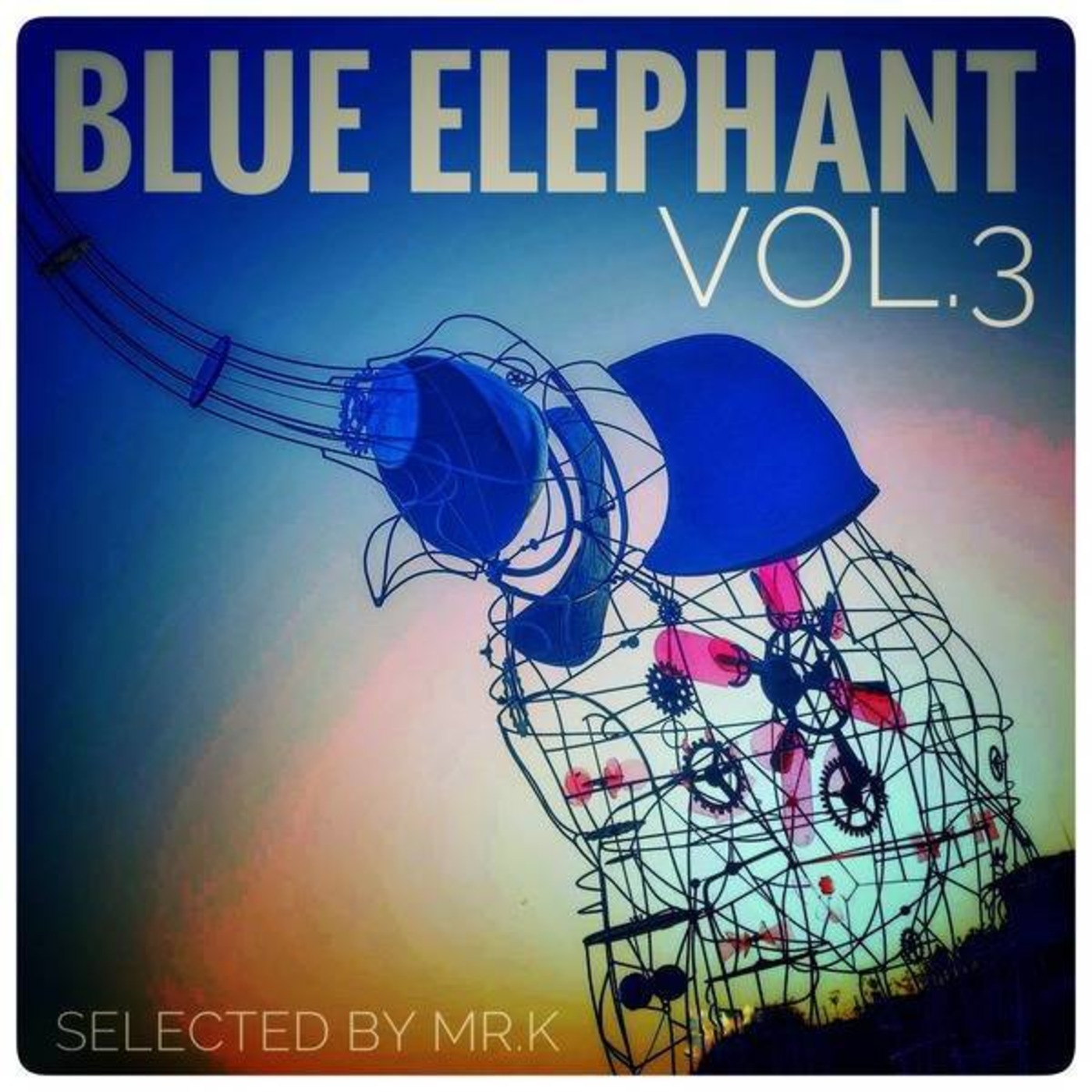 Blue Elephant vol.3 - Selected by Mr.K