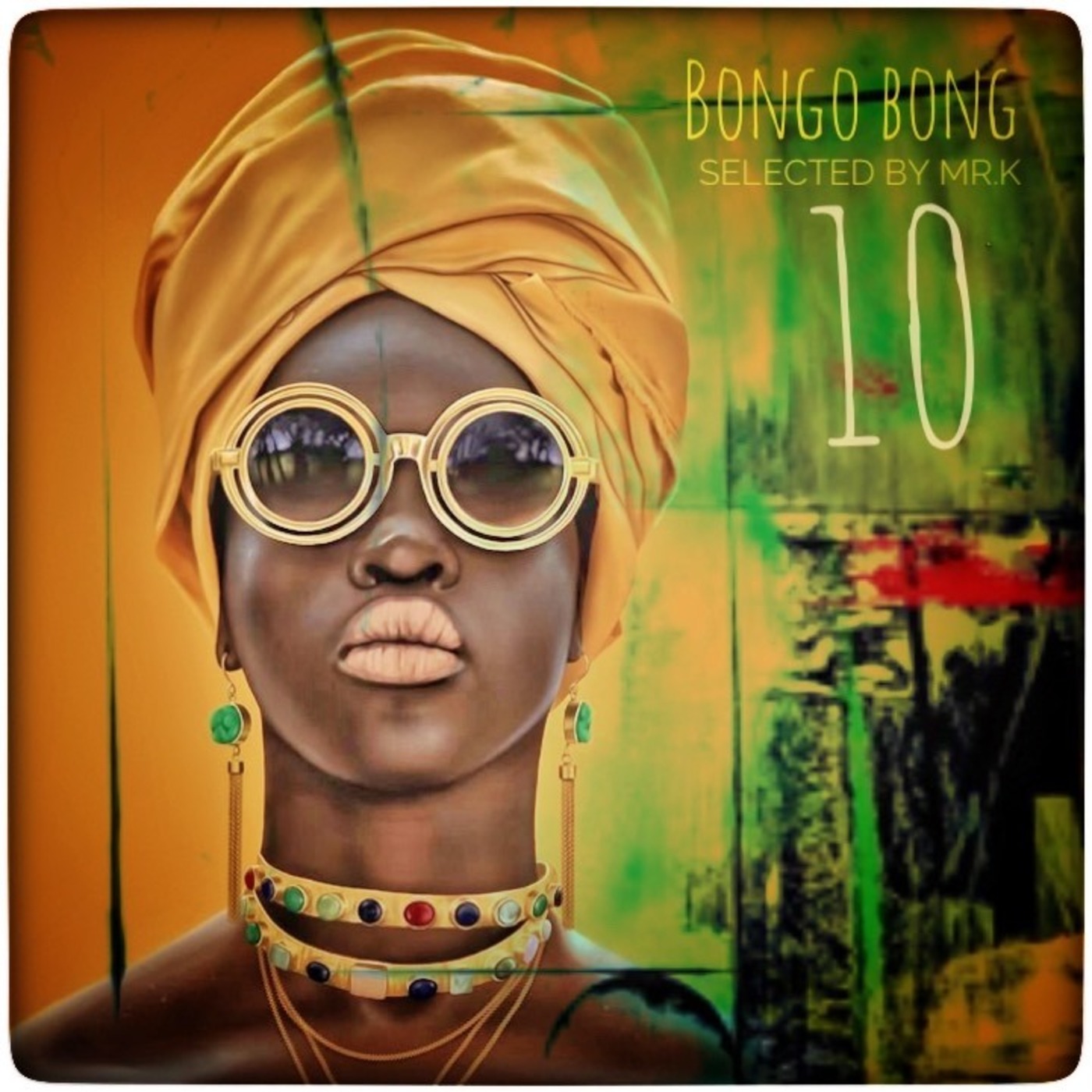 Bongo Bong vol.10 - Selected by Mr.K