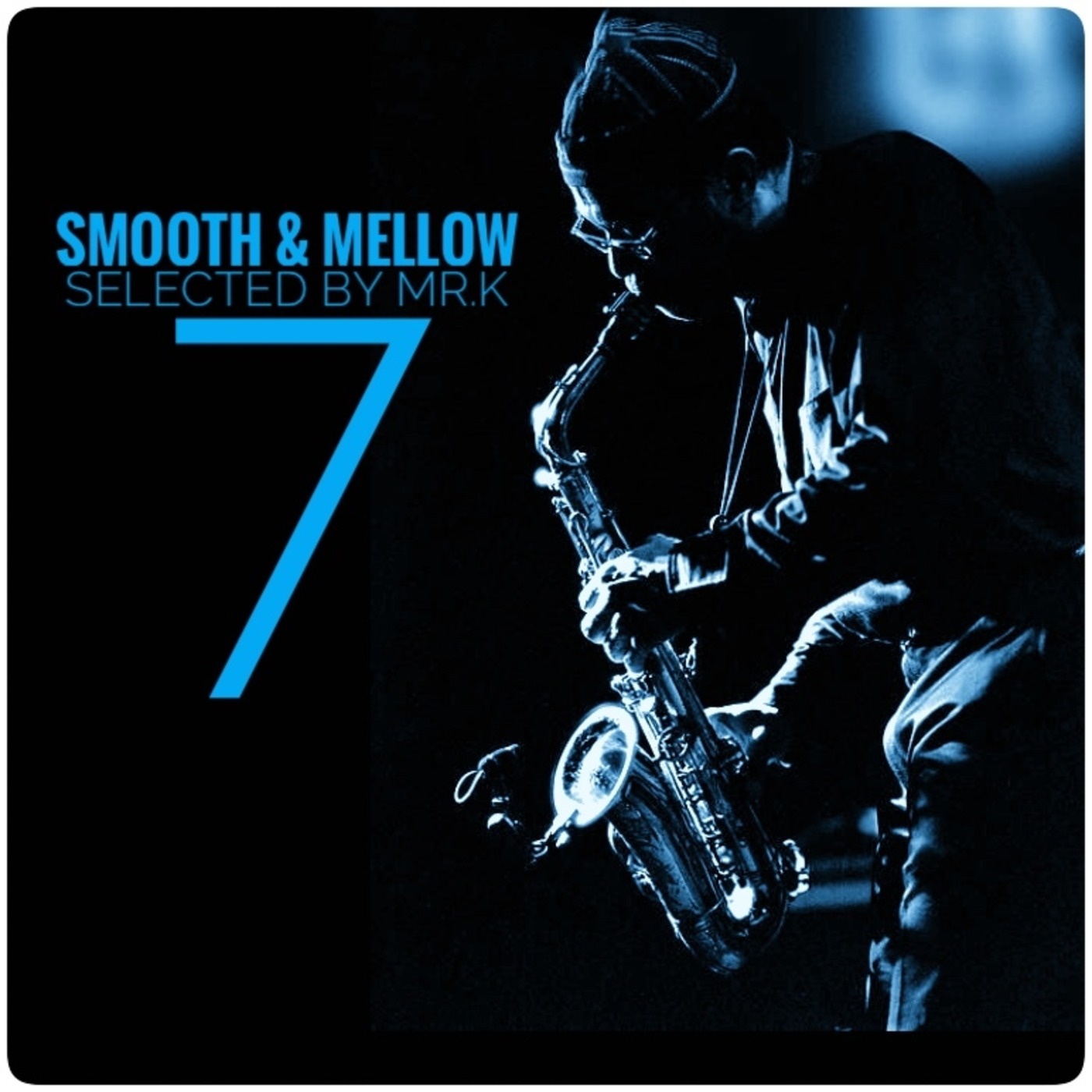 Smooth & Mellow vol.7 - Selected by Mr.K