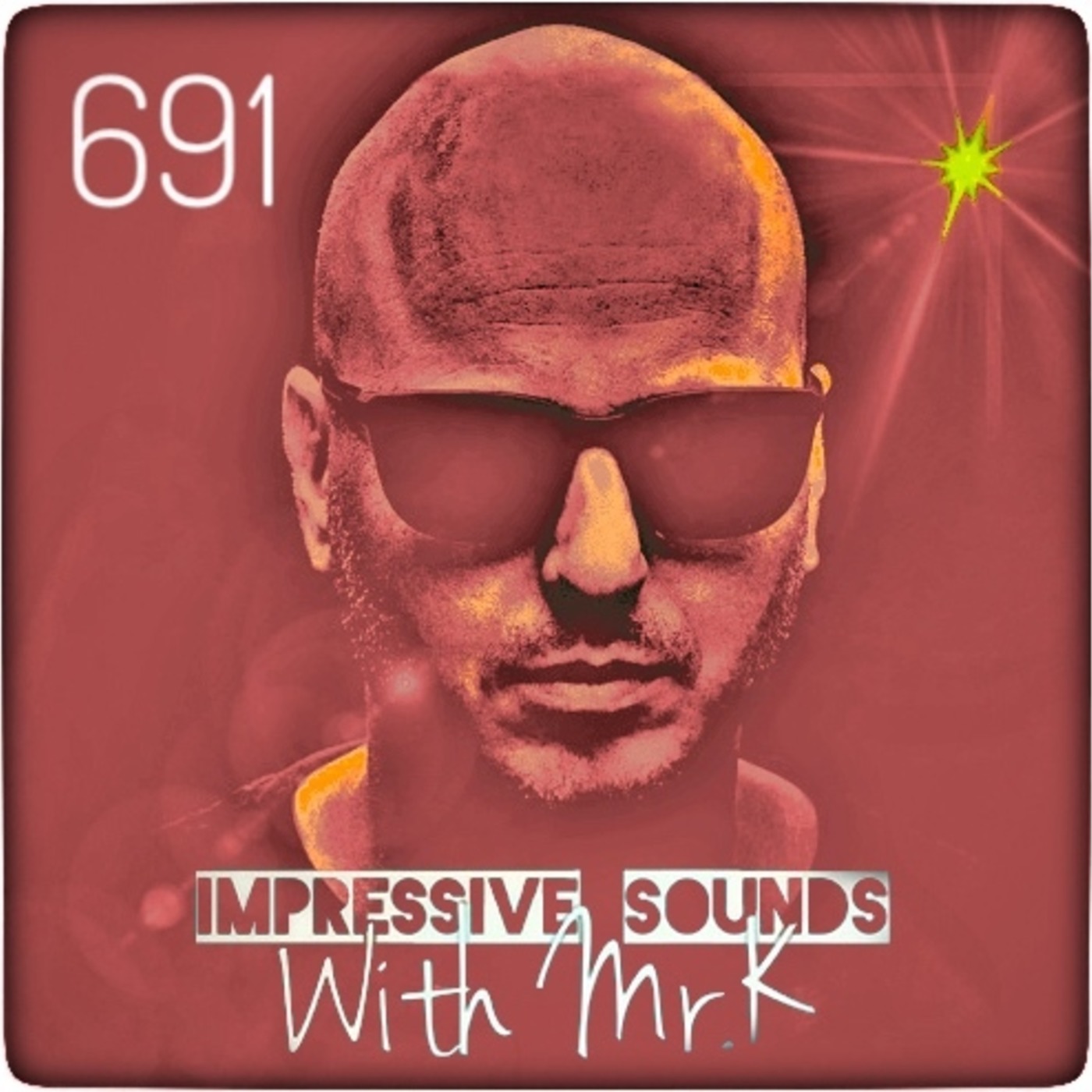 Mr.K Impressive Sounds Radio Nova vol.691 part 1 (04.05.2021)