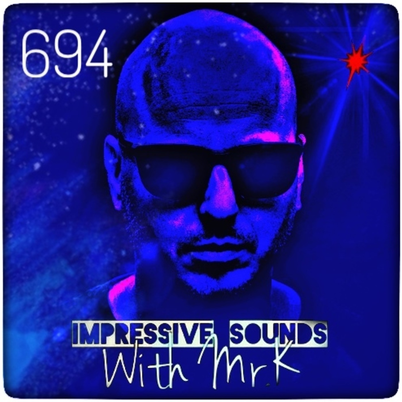 Mr.K Impressive Sounds Radio Nova vol.694 part 1 (25.05.2021)