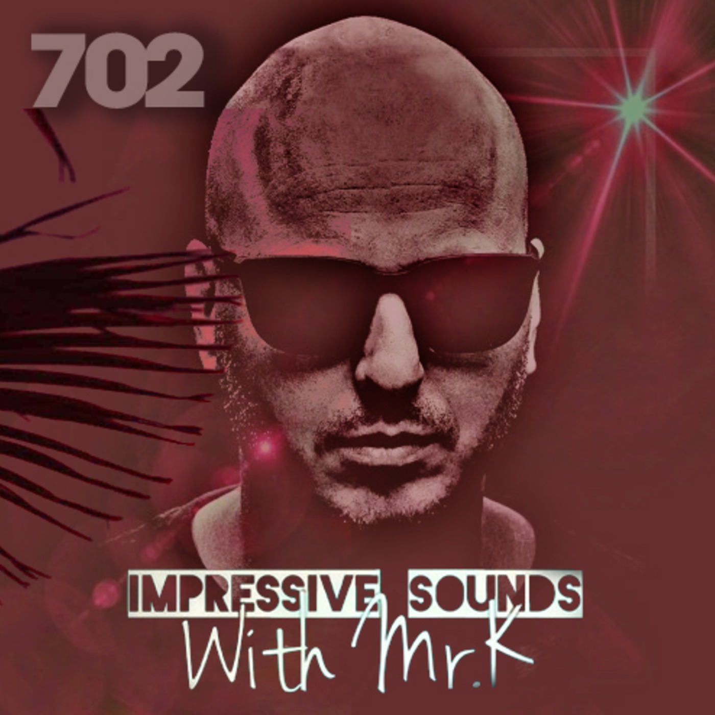 Mr.K Impressive Sounds Radio Nova vol.702 part 1 (20.07.2021)