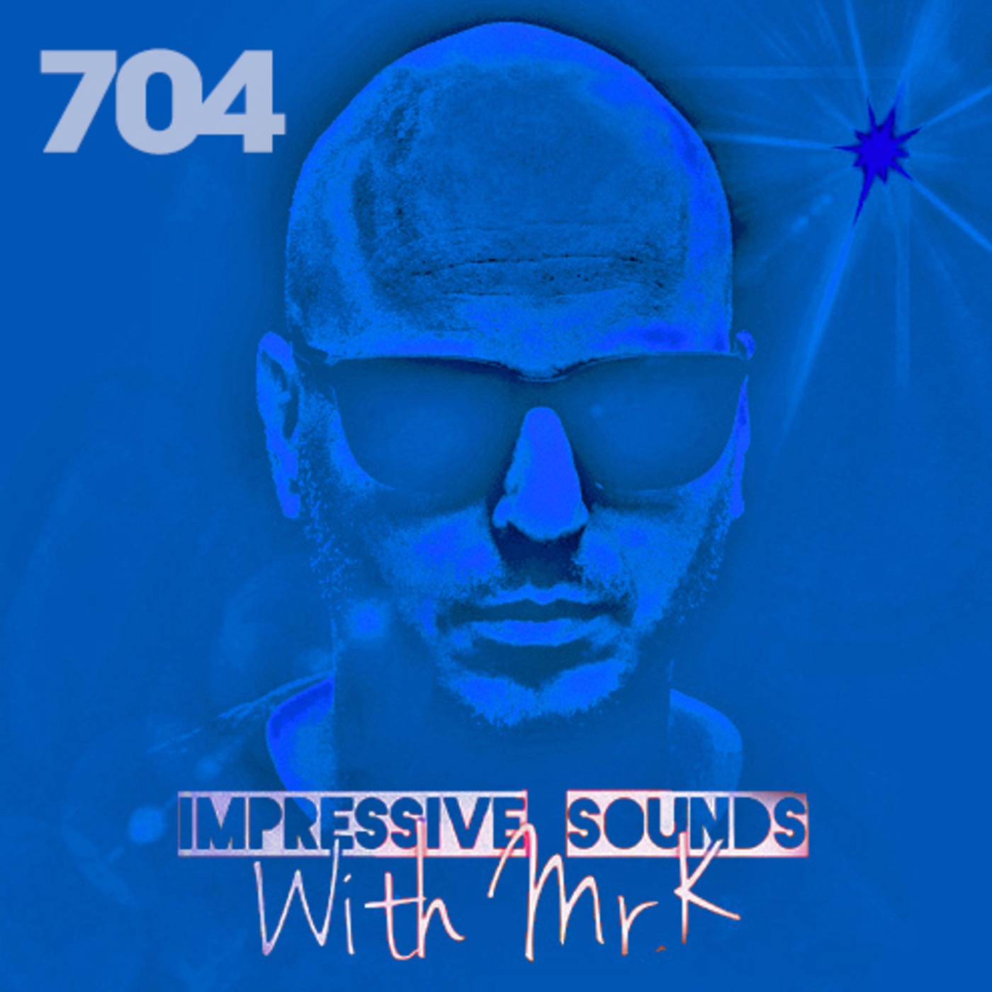 Mr.K Impressive Sounds Radio Nova vol.704 part 1 (03.08.2021)