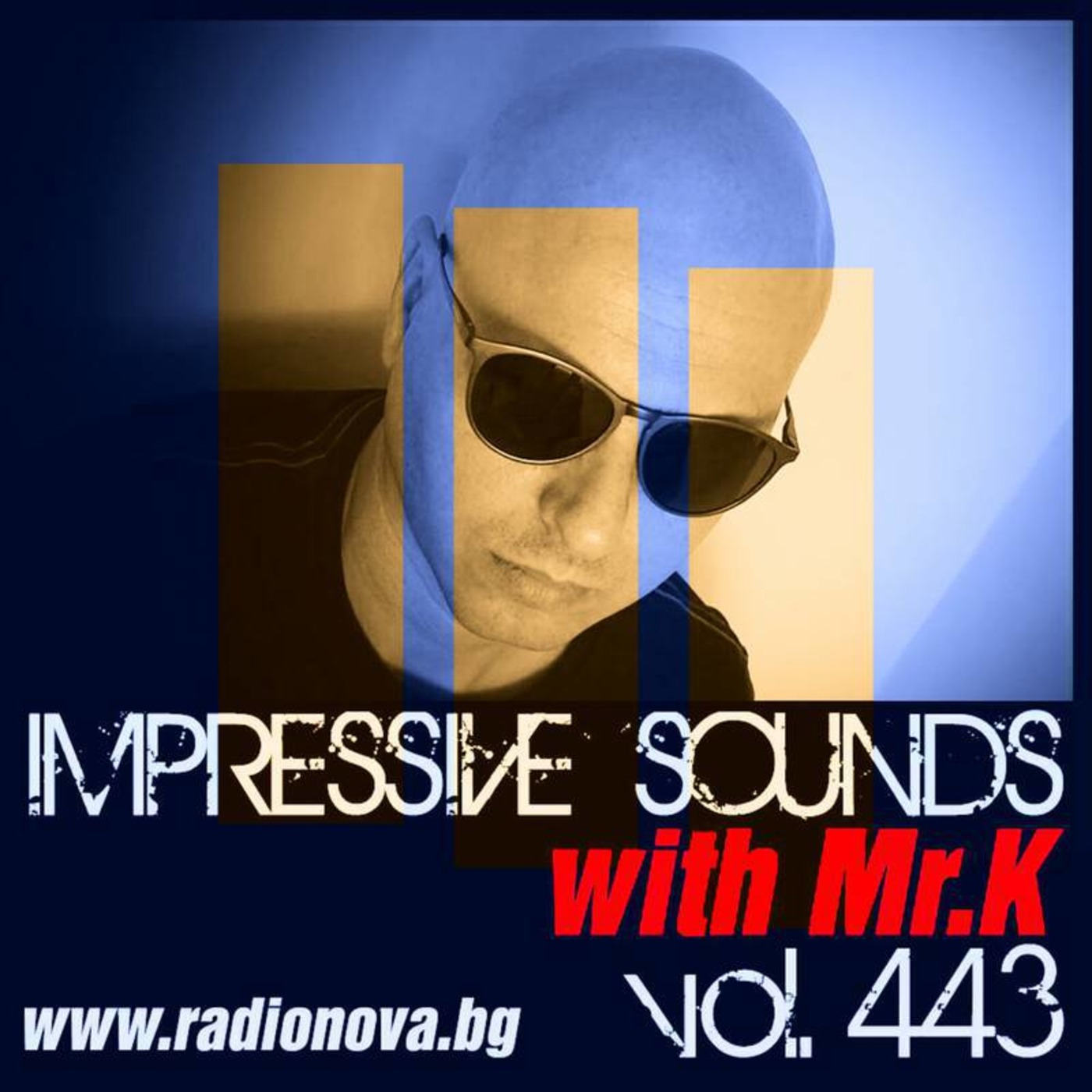 Mr.K Impressive Sounds Radio Nova vol.443 part 1  (02.08.2016)