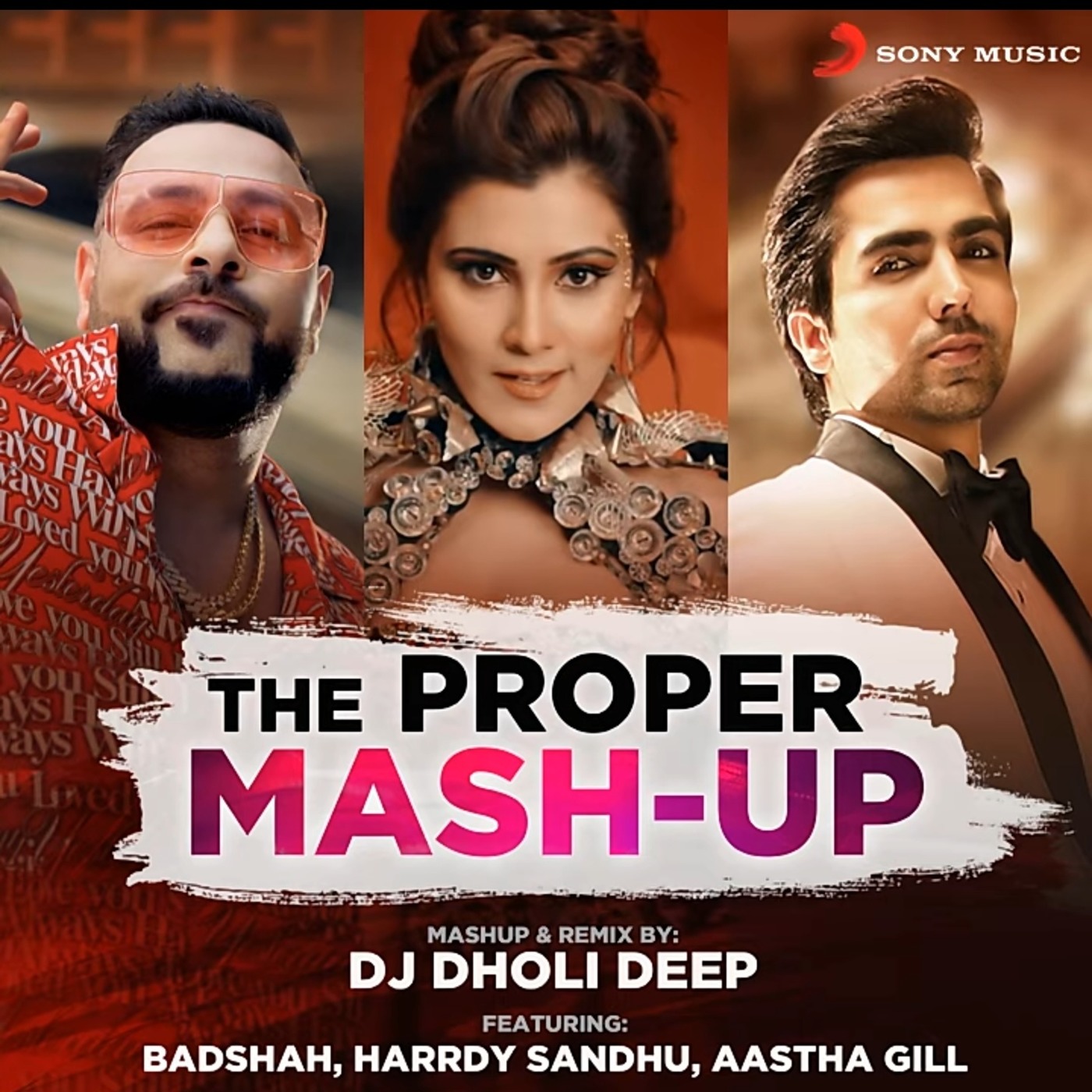 The Proper Mashup | DJ Dholi Deep | Badshah | Aastha Gill | Sony Music India | Latest Bollywood Remix 2020