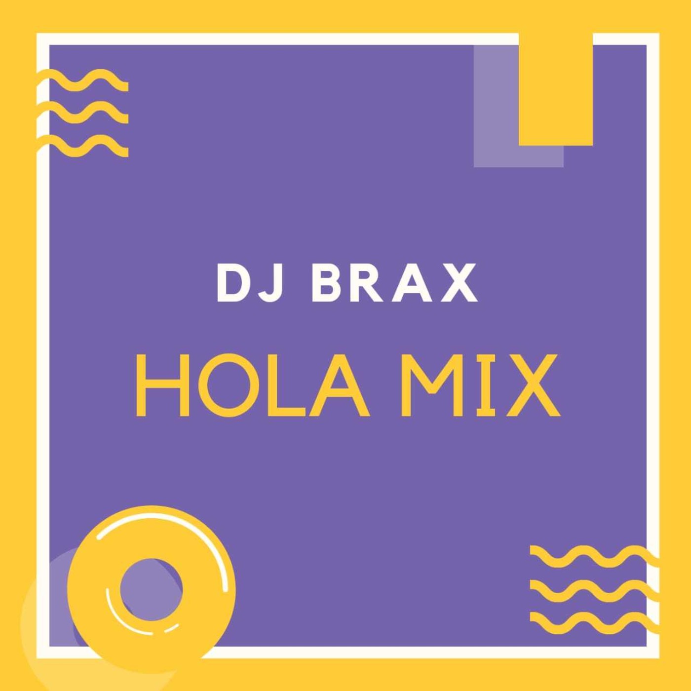 Hola Mix @ DJ Brax