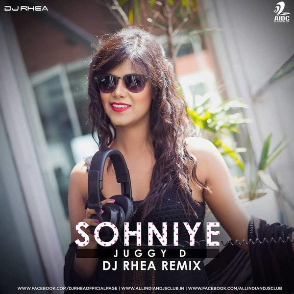 Sohniye (Juggy D Dj Rhea remix) Rhea Sarkar Listen on hearthis.at