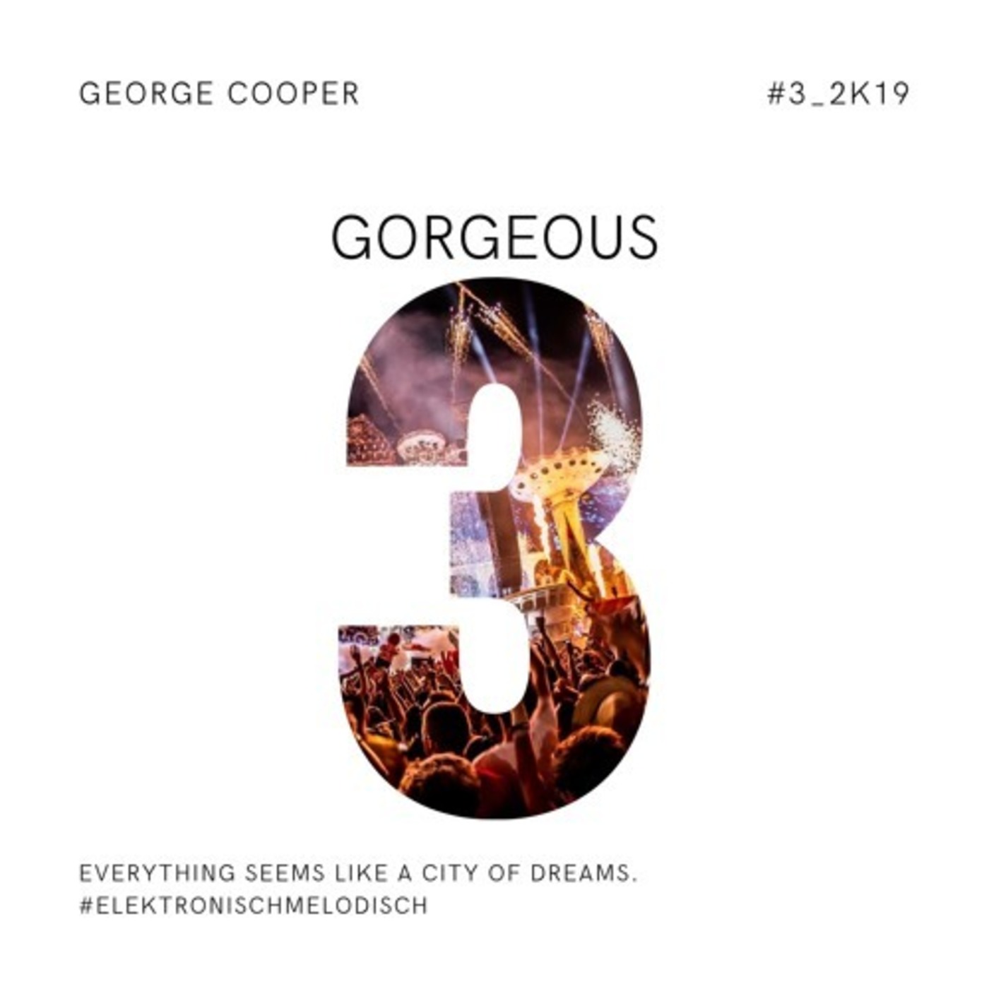 GORGEOUS - Melodies  3-2019 by George Cooper