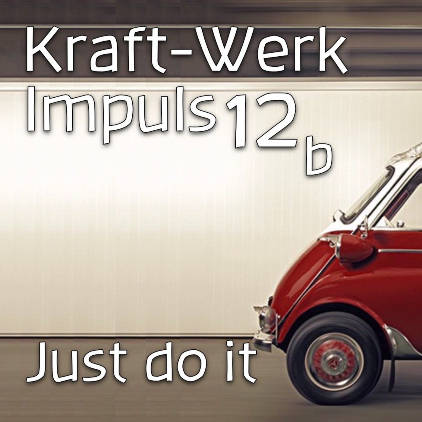 Just do it - KW 12b [Post 159]