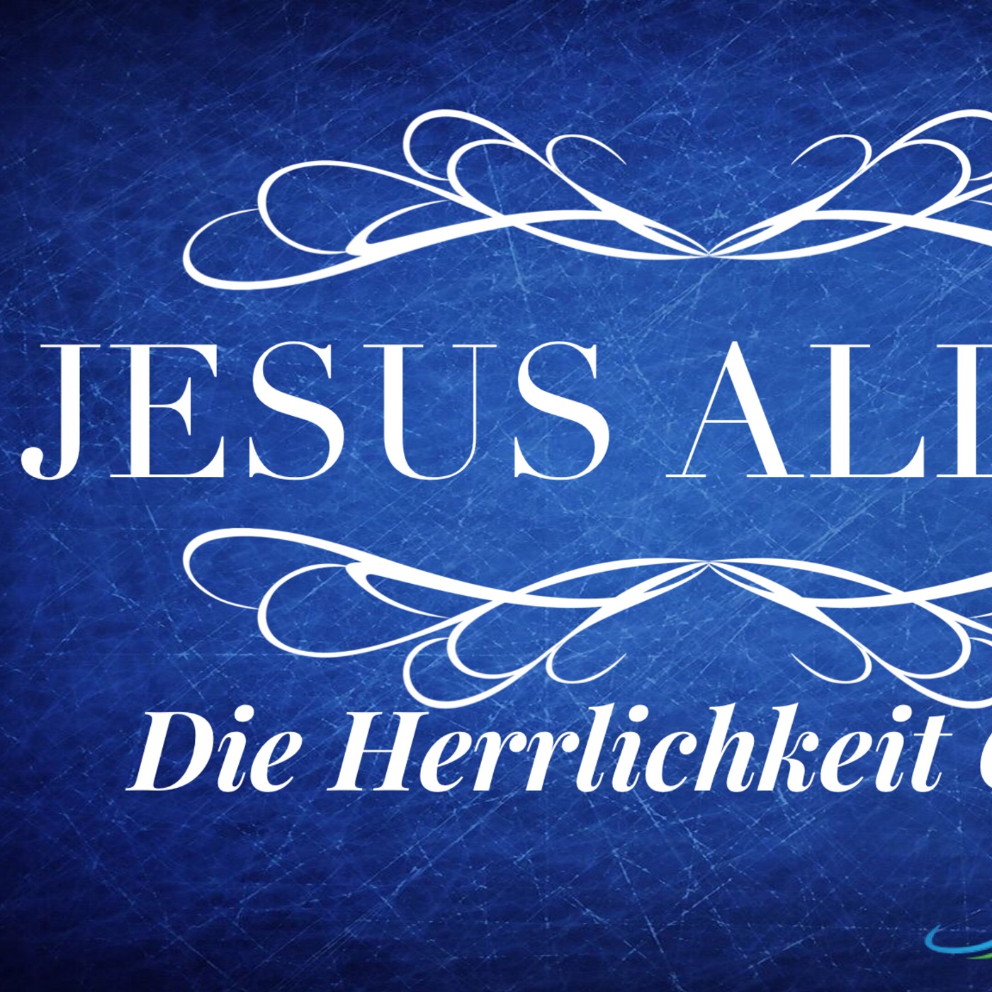 Jesus allein - die Herrlichkeit Gottes [Post 18-34-1]