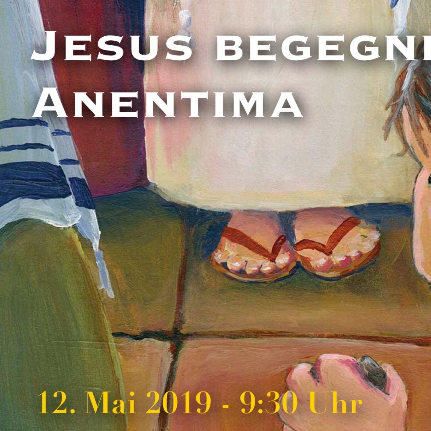 Jesus begegnet (2)... Anentima [Post 193]