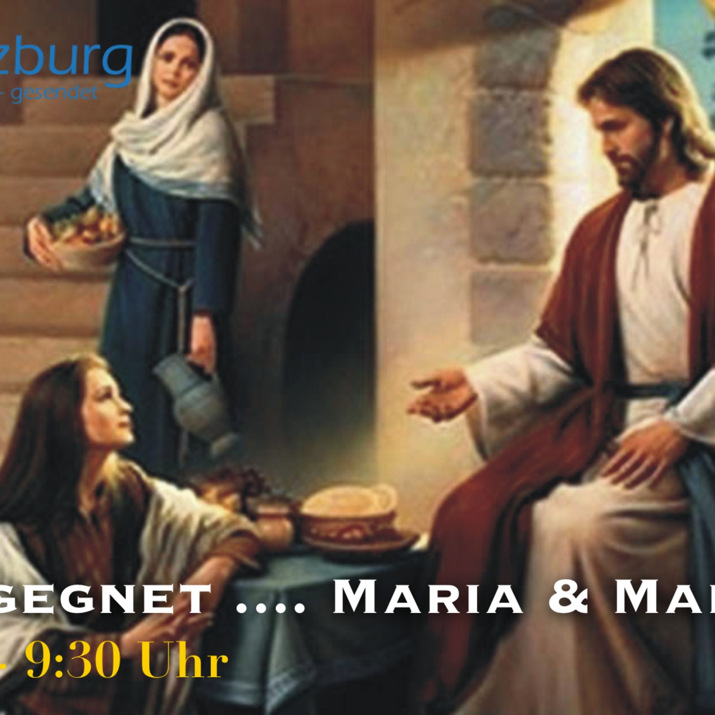 Jesus begegnet ... Maria & Martha (6) [Post 180]