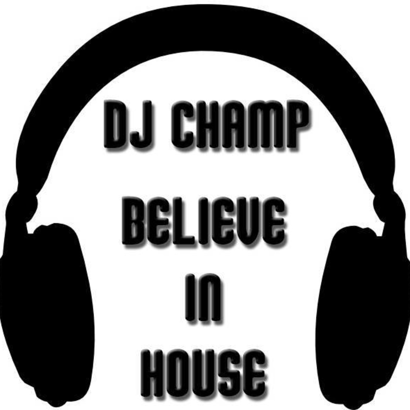 DJ Champ - Believe In House