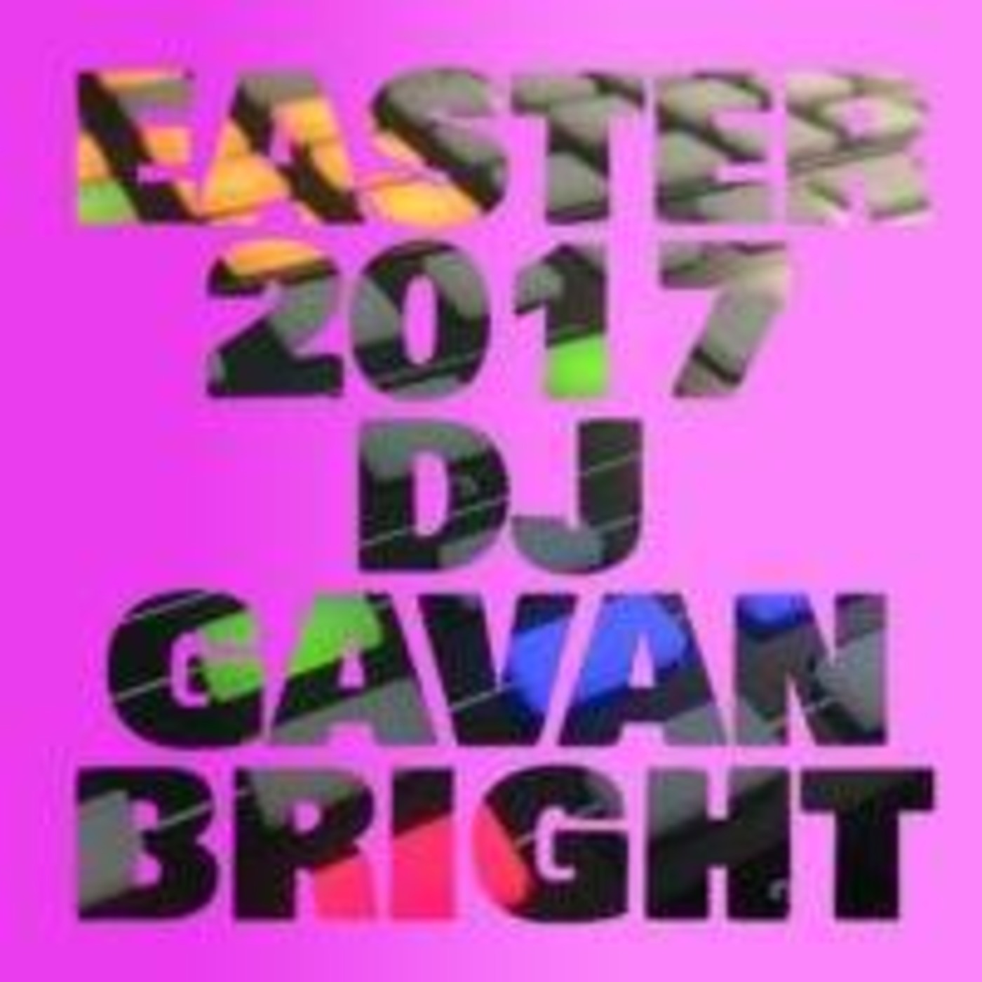 Easter 2017 DJ Gavan Bright
