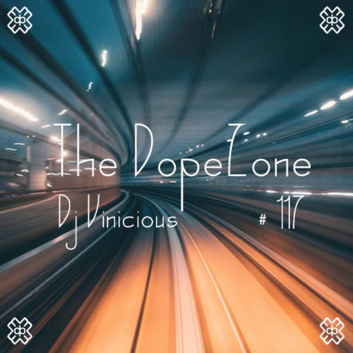 The DopeZone #117 - Dj Vinicious