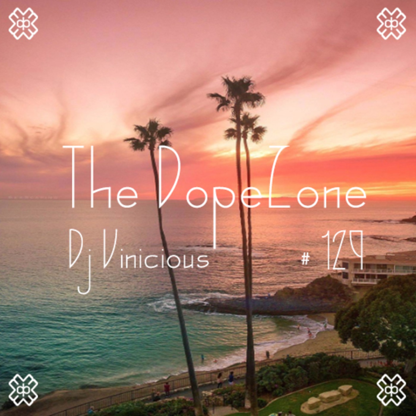 The DopeZone #129 - Dj Vinicious