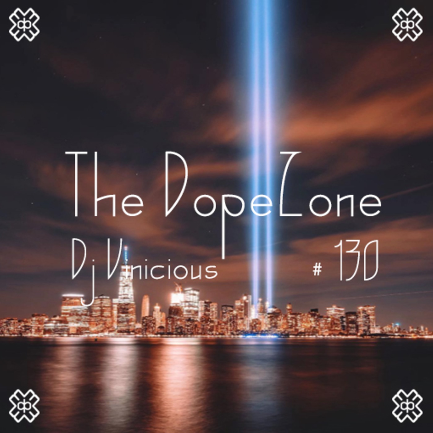 The DopeZone #130 - Dj Vinicious