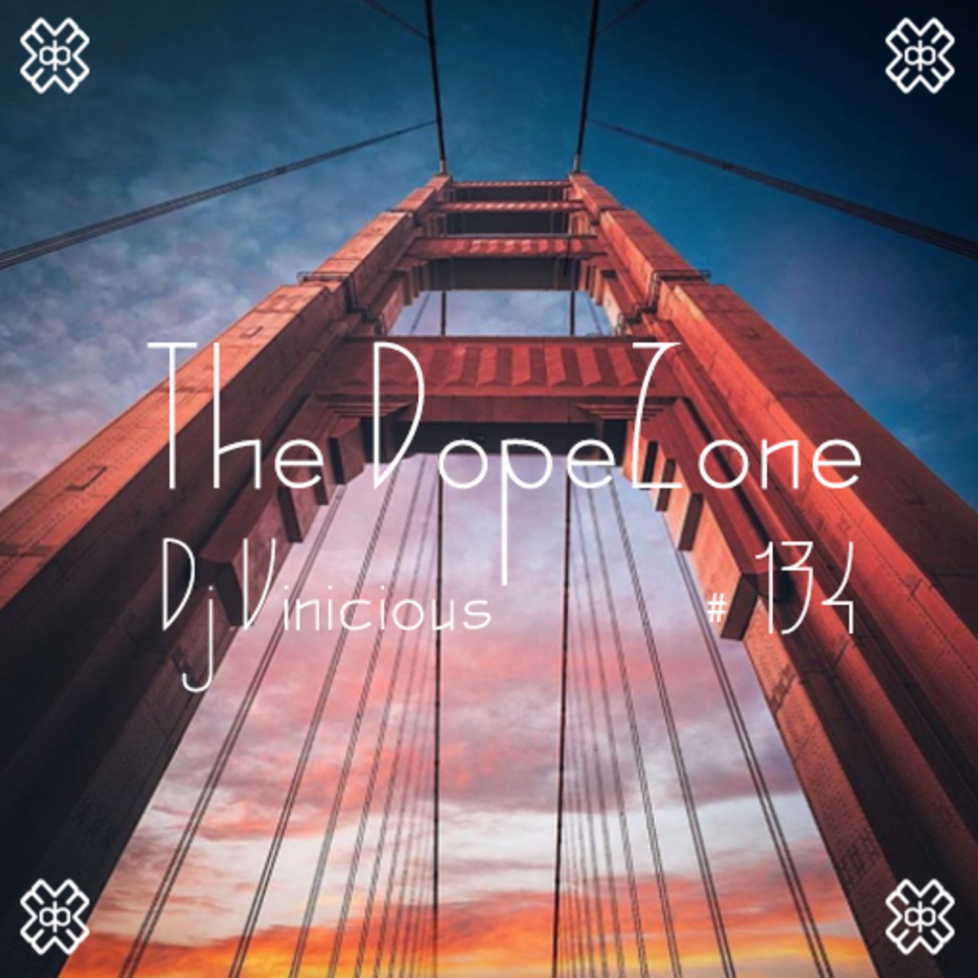 The DopeZone #134 - Dj Vinicious