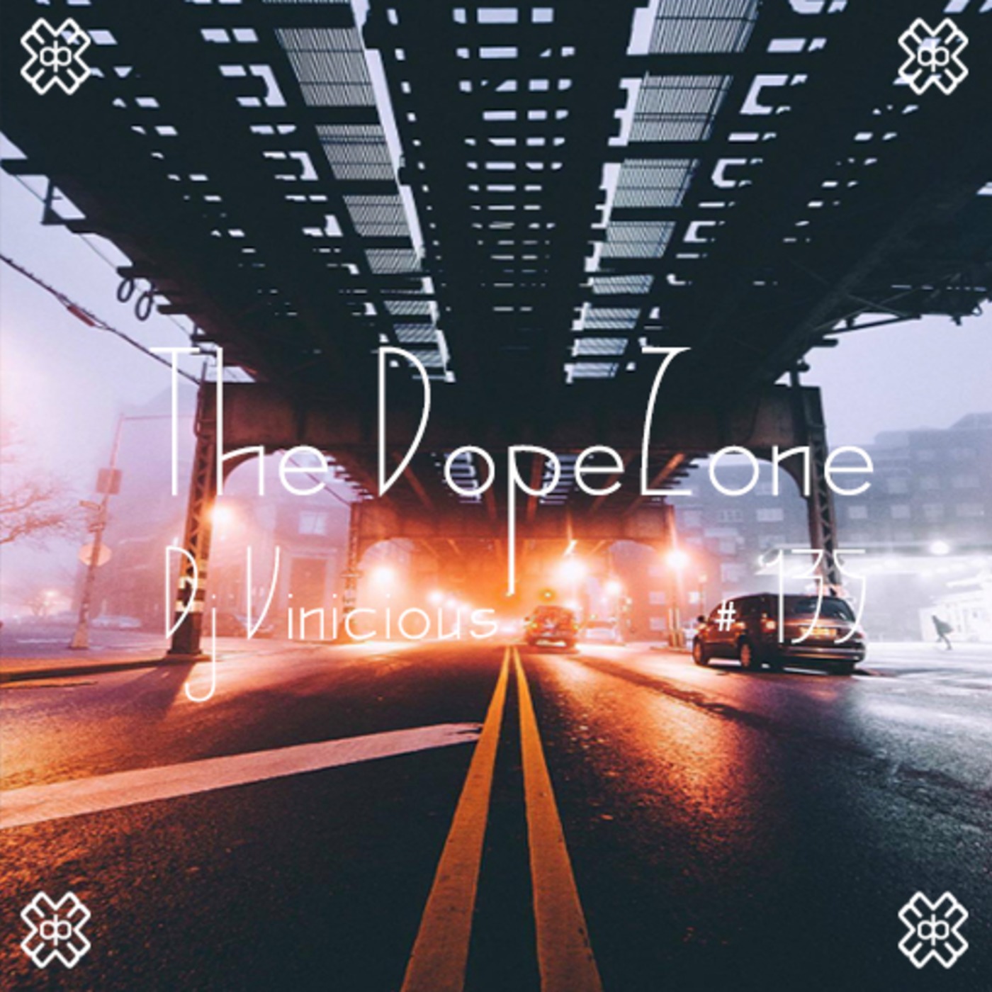 The DopeZone #135 - Dj Vinicious