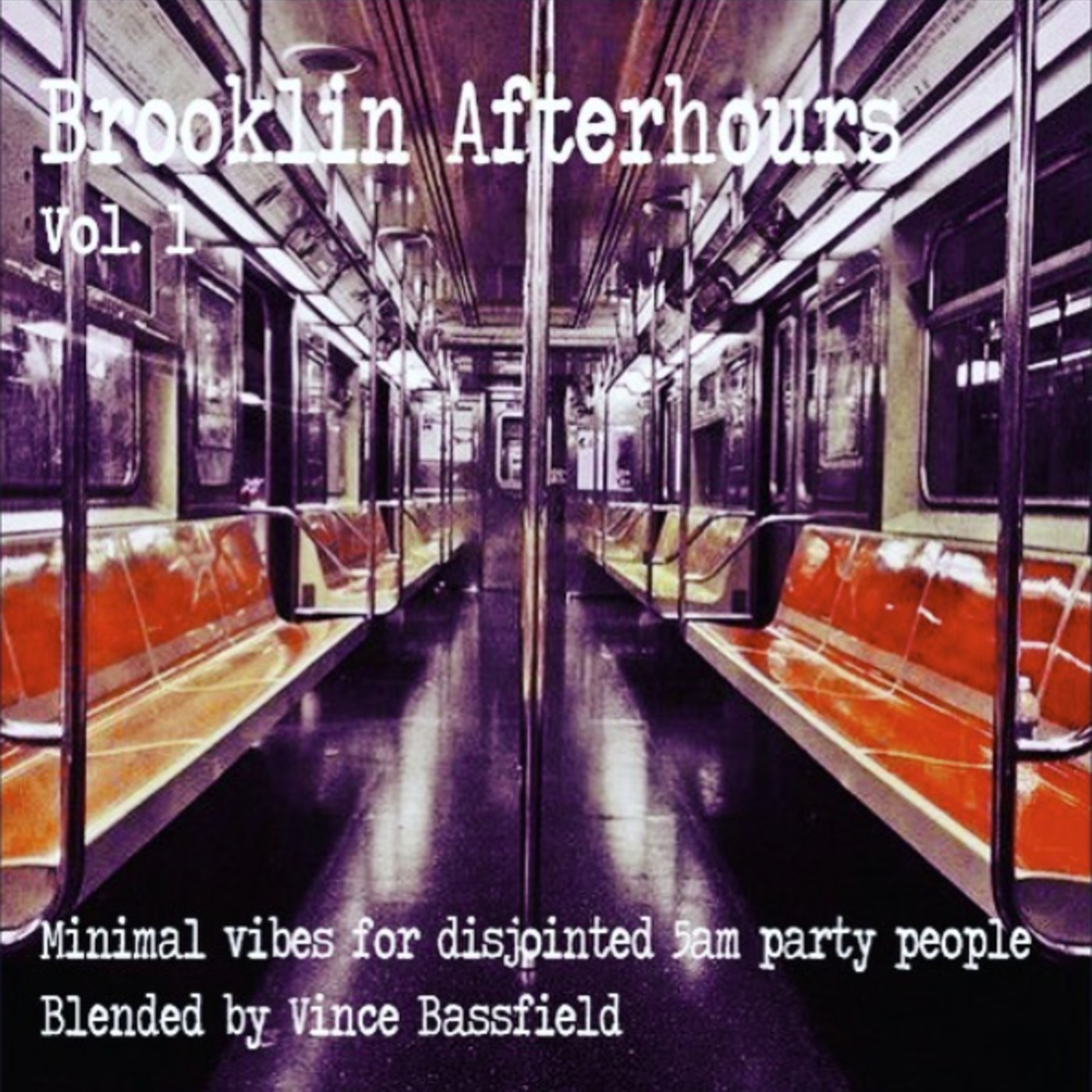 Brooklin Afterhours - Minimal Vibes for Disjointed 5am Party People - Blended by Vince Bassfield