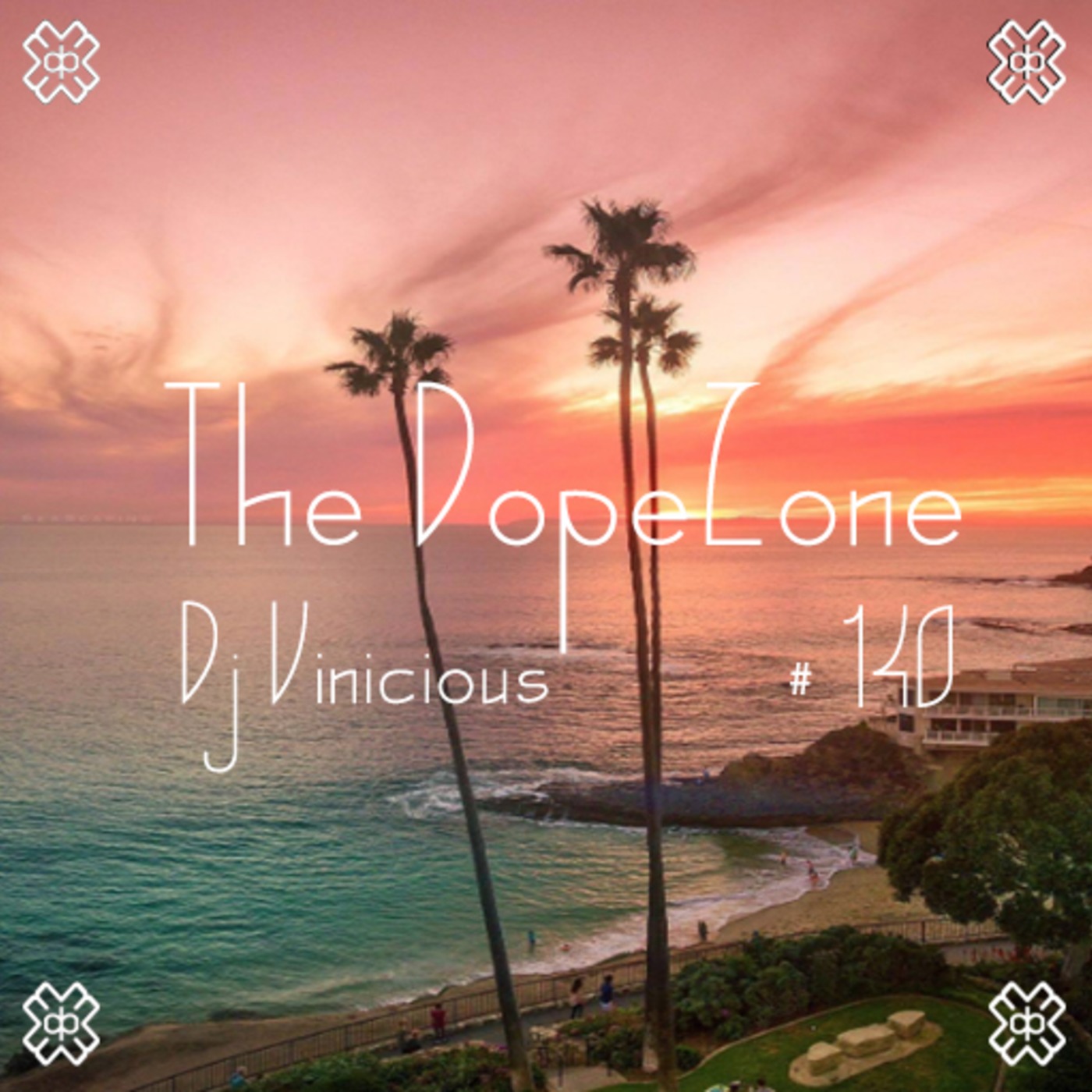 The DopeZone #140 - Dj Vinicious