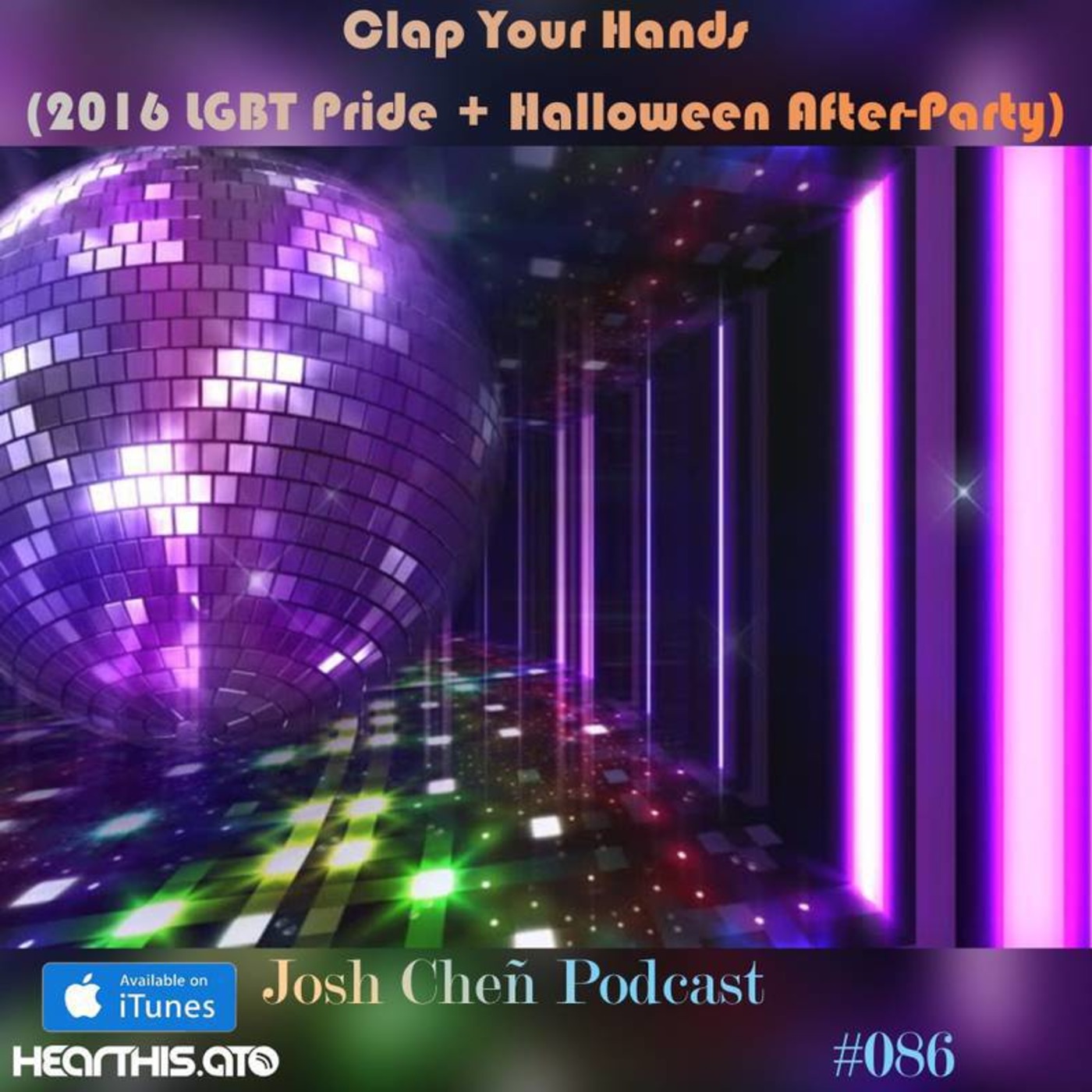 Podcast vol.86 - Clap Your Hands (2016 LGBT Pride + Halloween After-Party)