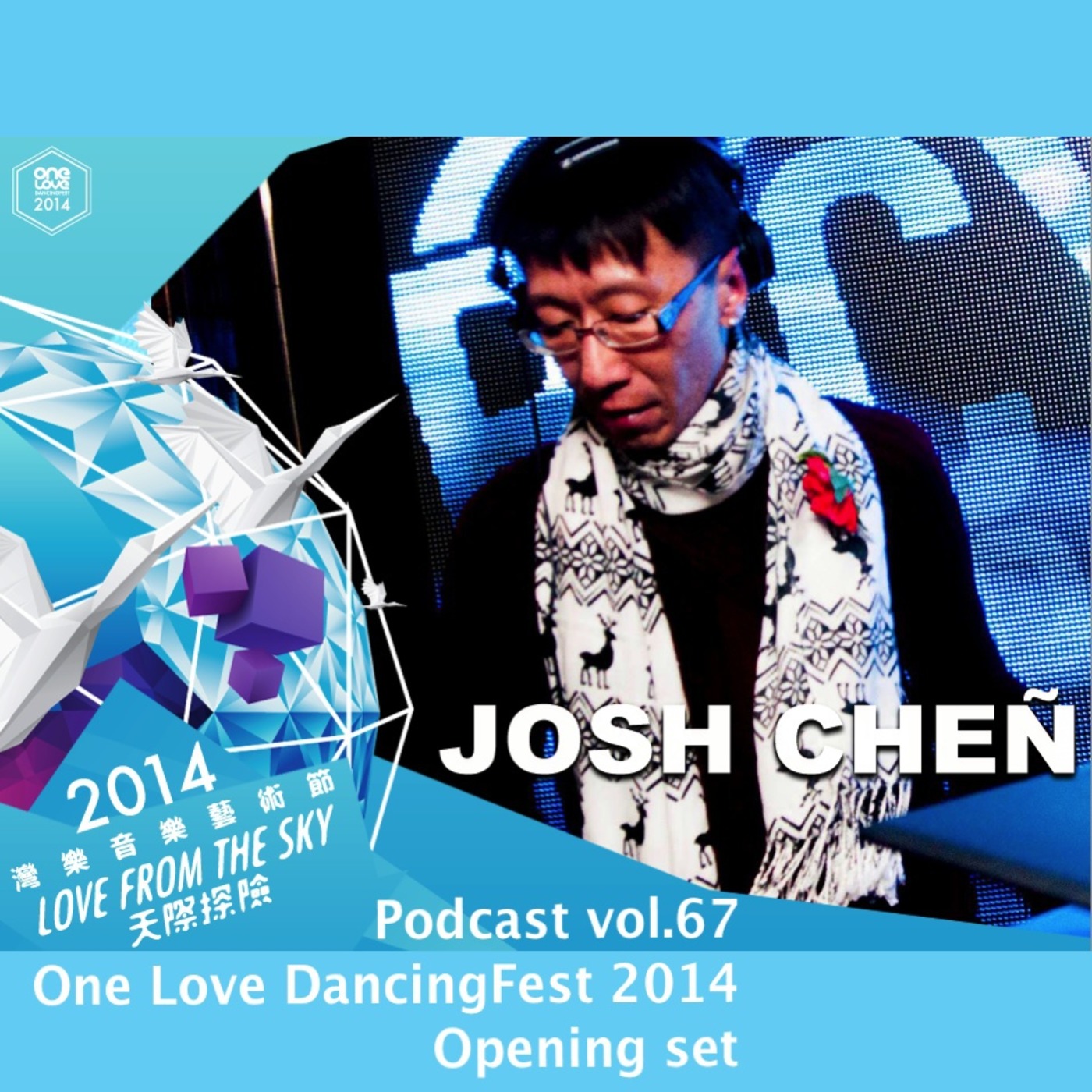 Podcast vol.67 - One Love DancingFest 2014 Opening set