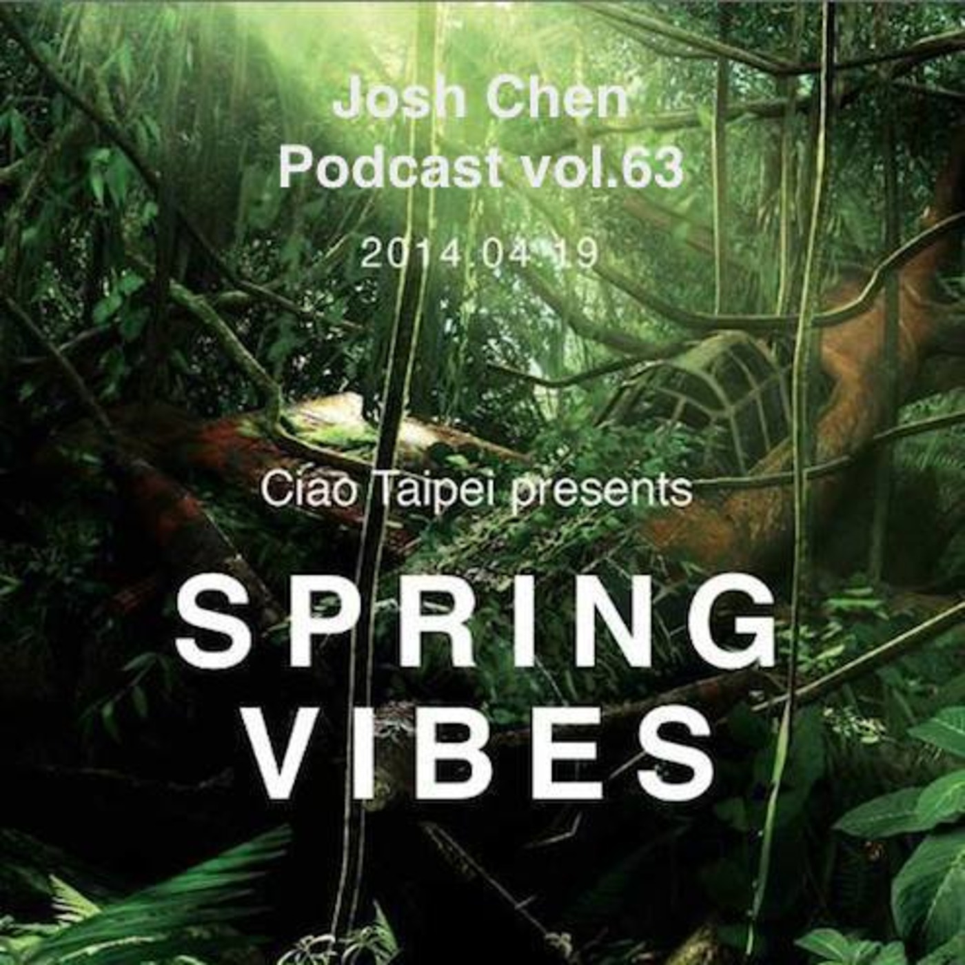 Podcast vol.63 - Ciao Taipei Presents  SPRING VIBES   ROOM18 opening set