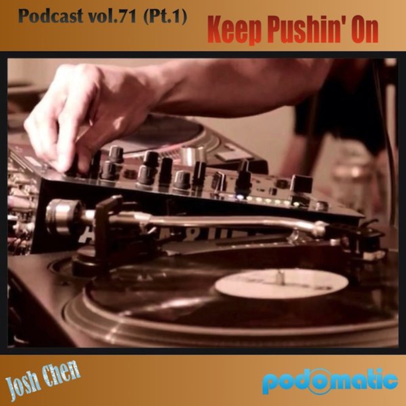 Podcast vol.71 (Pt.1) - Keep Pushin' On
