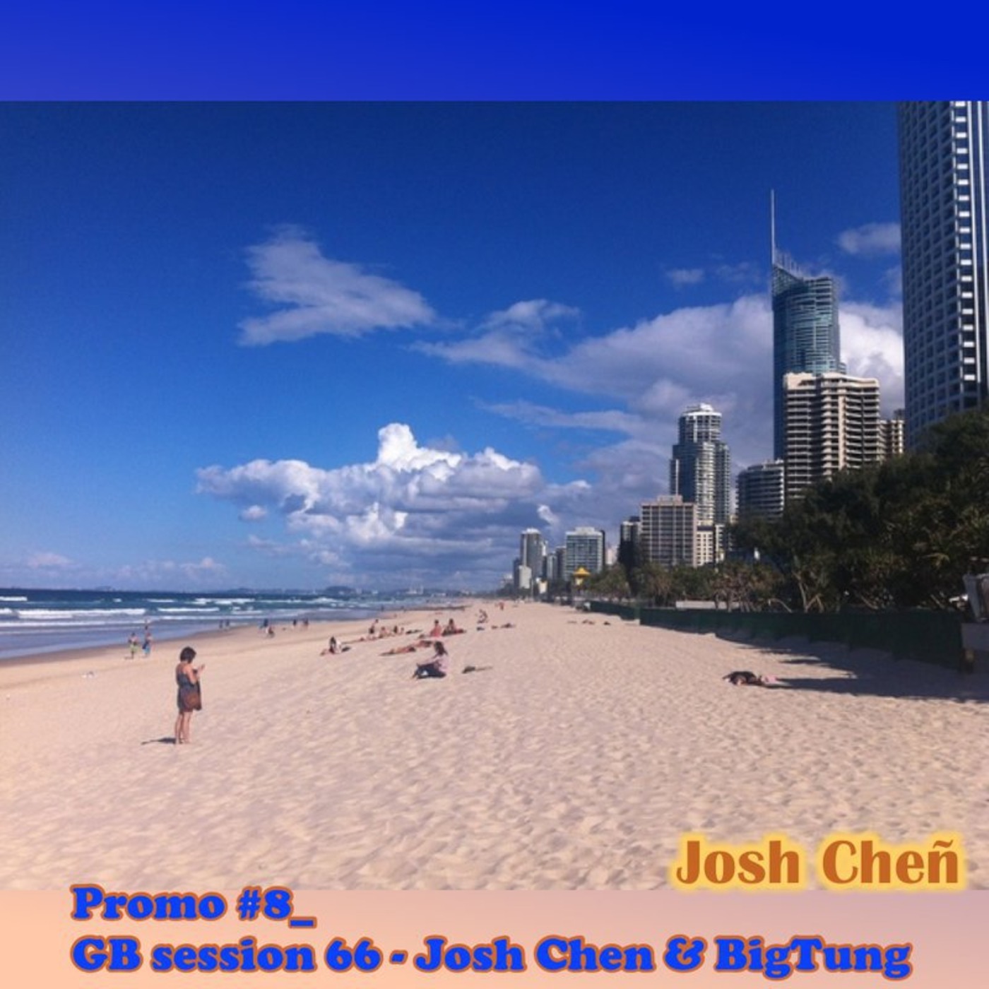 Promo #8  GB session 66 - Josh Chen & BigTung