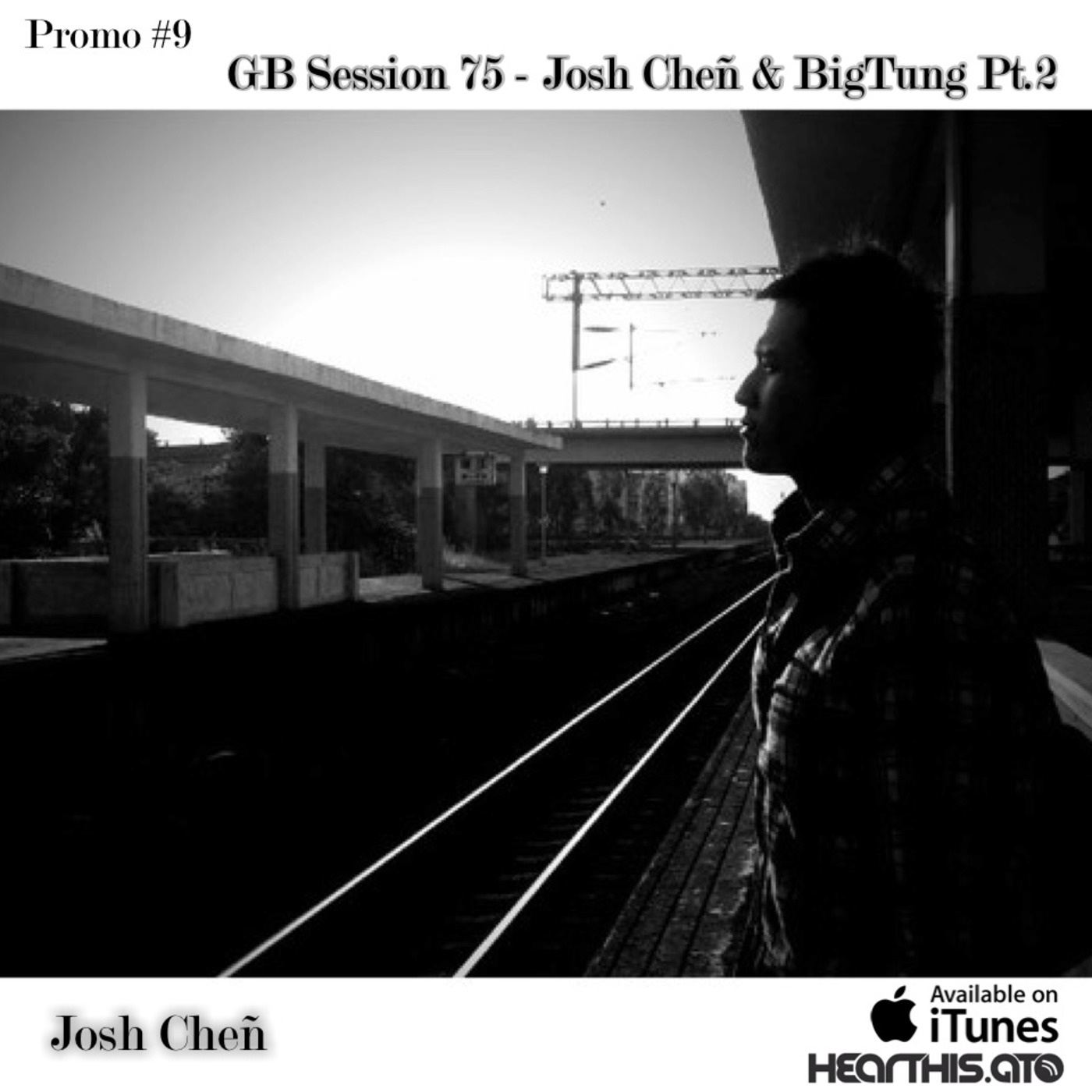 Promo #9  GB session 75 - Josh Cheñ & BigTung Pt.2