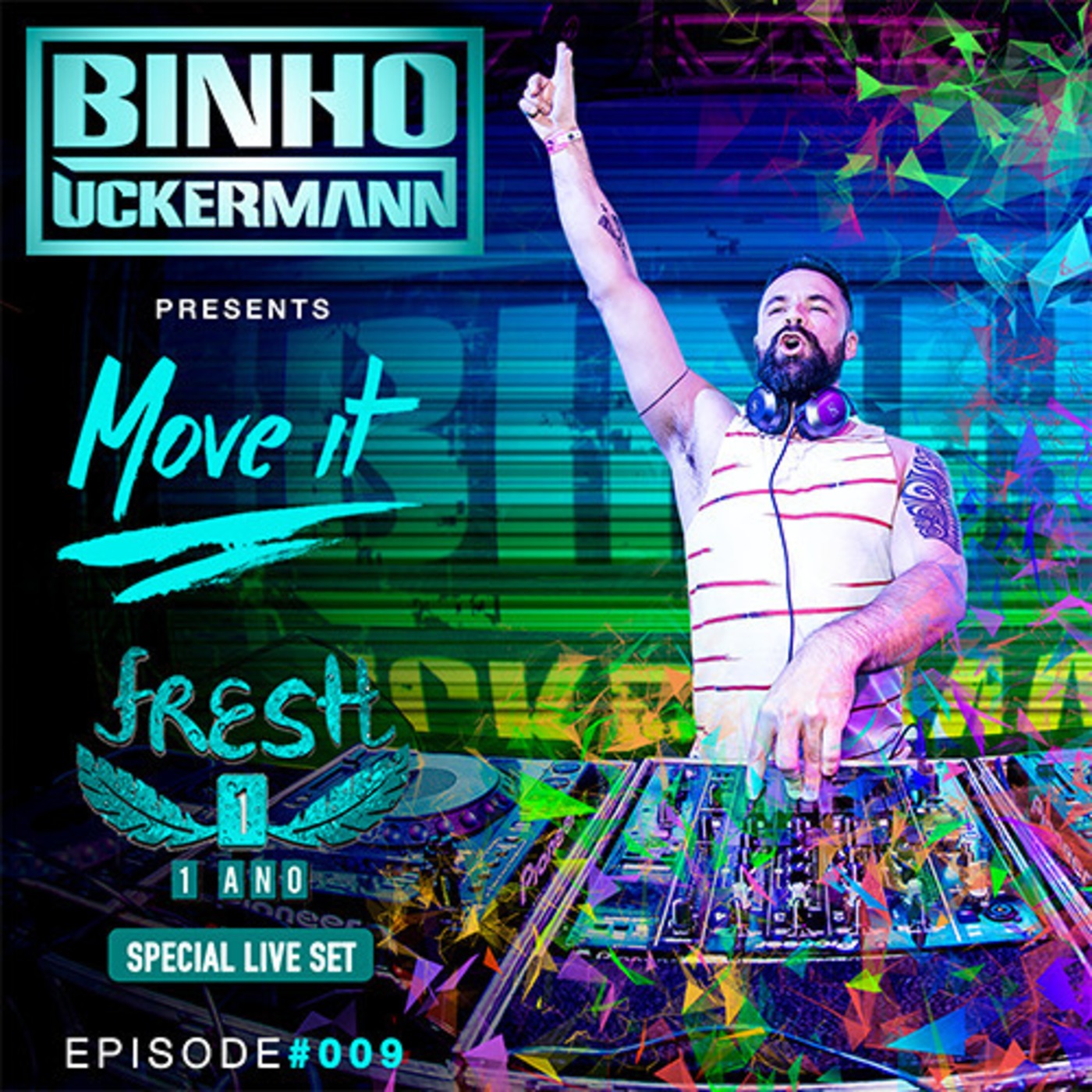 Move It Podcast Episode #009 FRESH 1 Ano Special Live Set