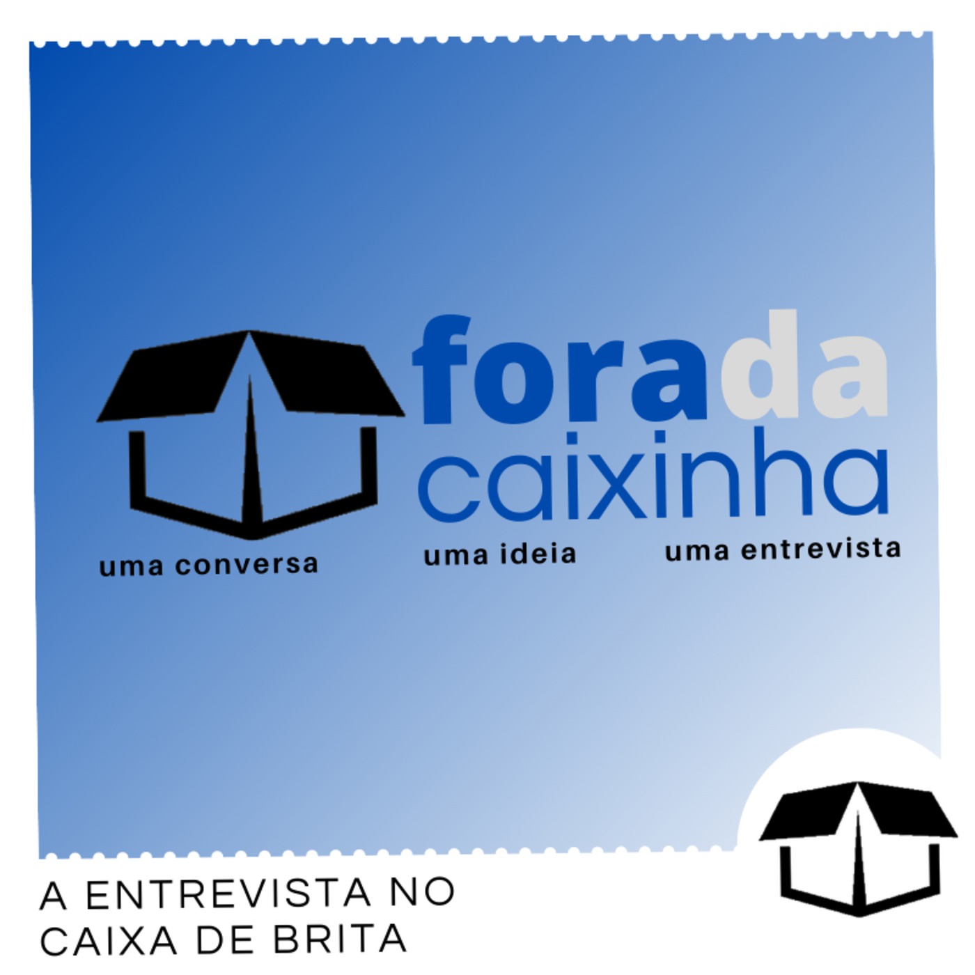 Fora da Caixinha - Caixa de Brita
