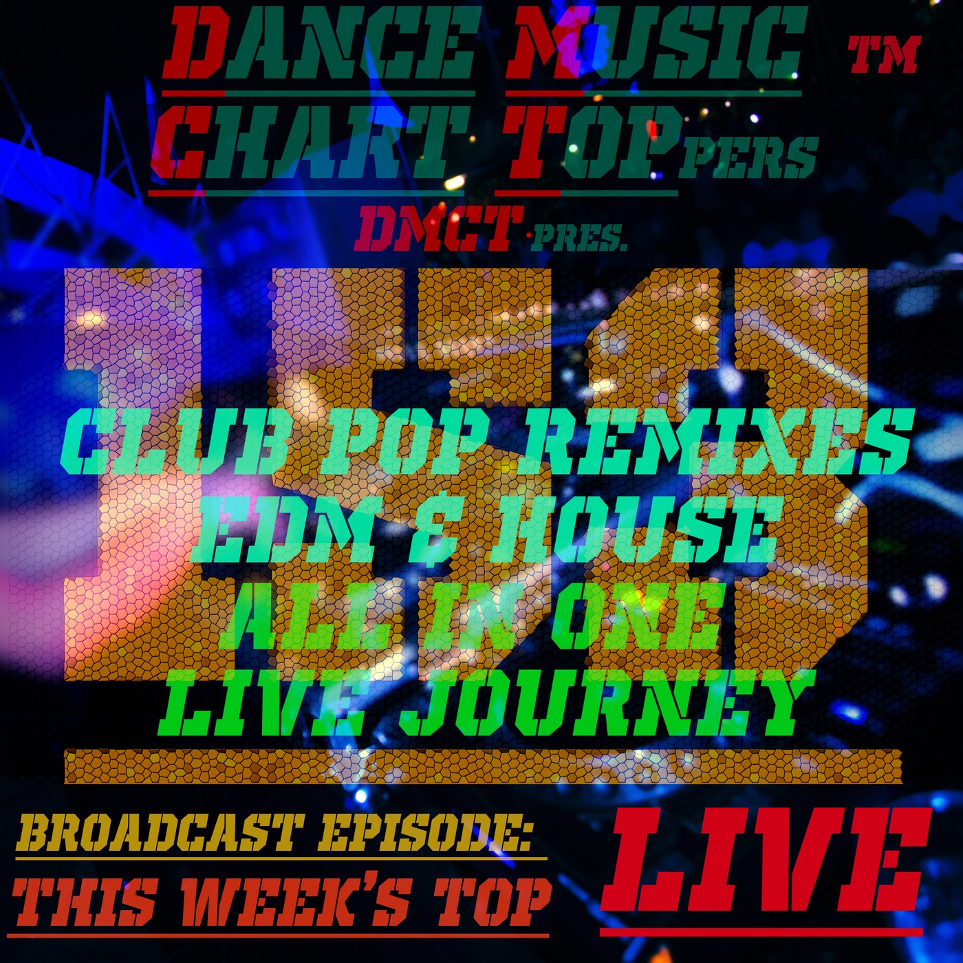 LIVE Broadcast Of Dance Music Chart Toppersâ„¢